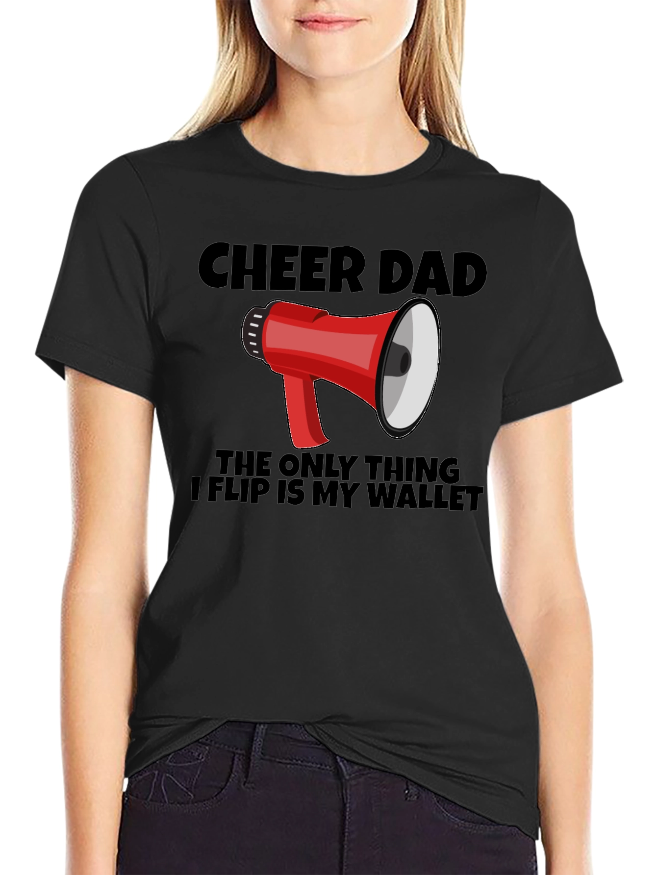 Cheer Dad T-Shirt - The Only Thing I Flip is My Wallet