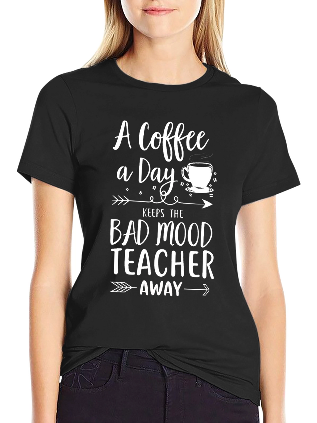Coffee A Day Keeps Bad Mood Teacher Away T-Shirt