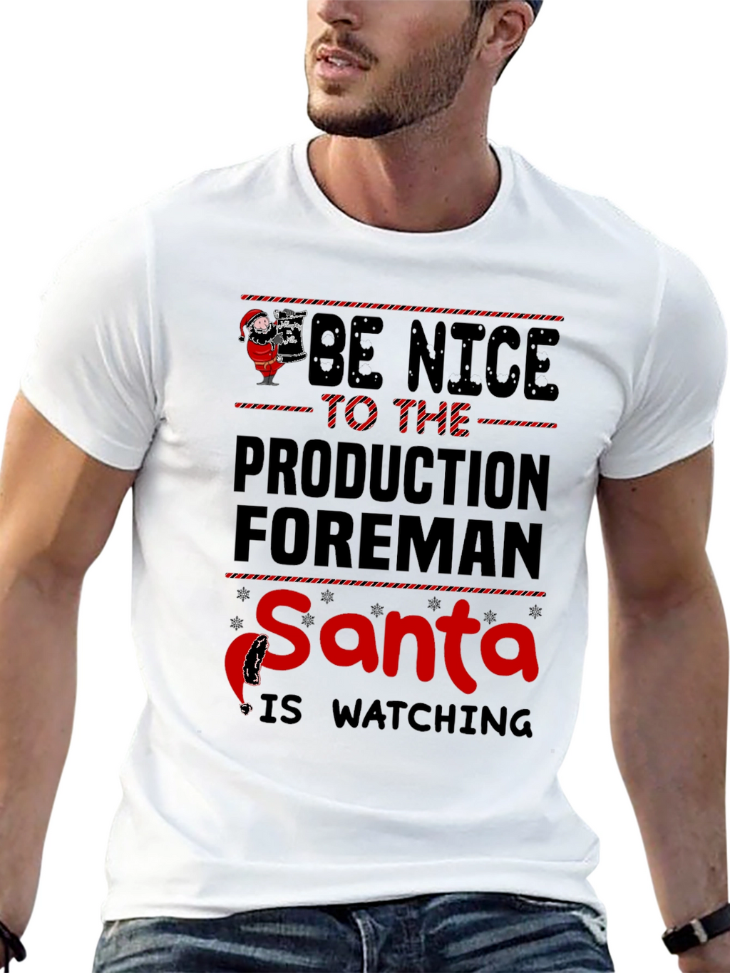 Be Nice To The Production Foreman Santa T-Shirt