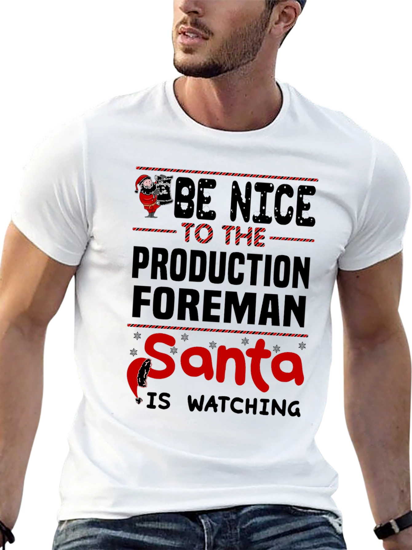 Be Nice To The Production Foreman Santa T-Shirt