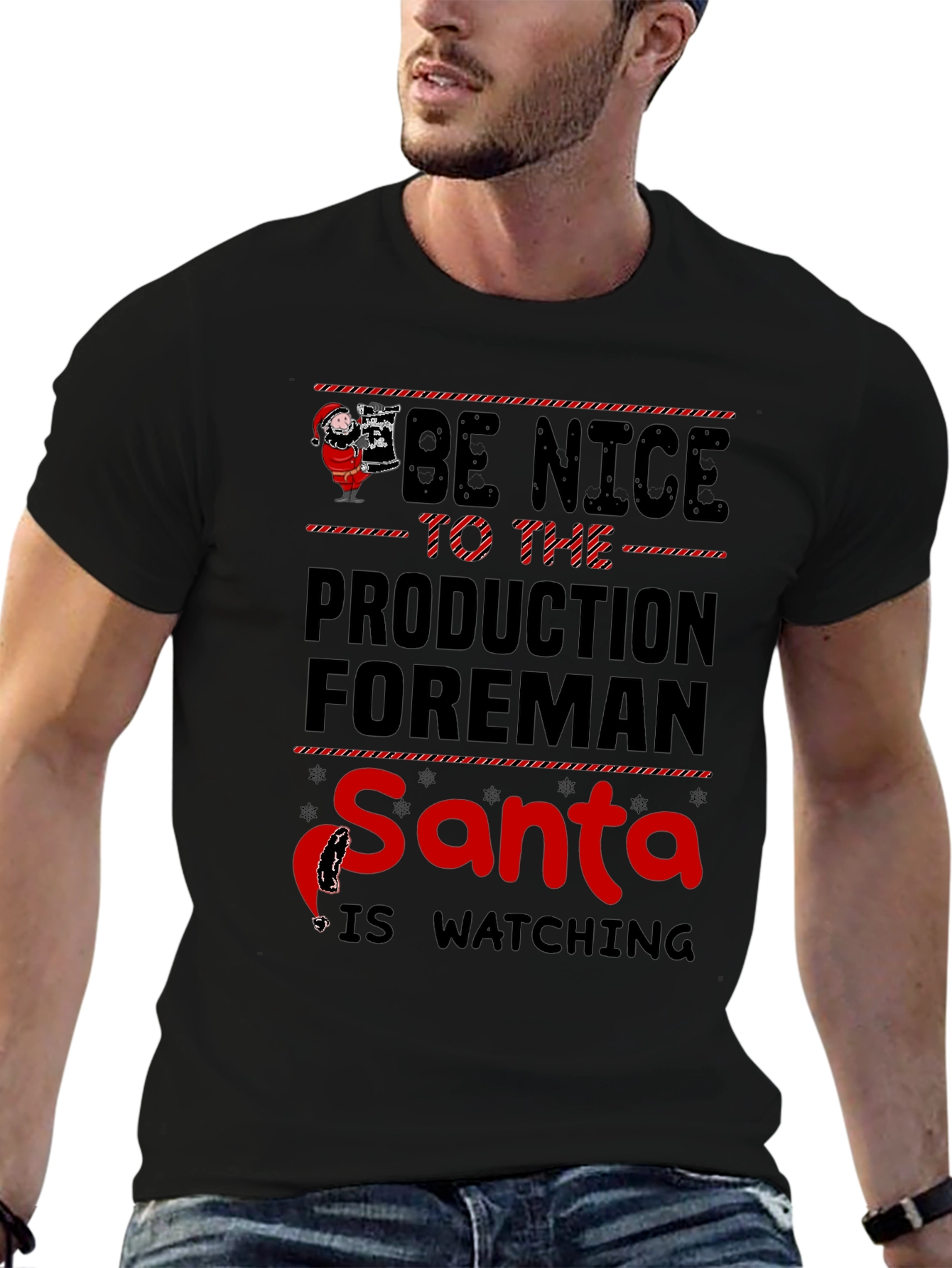 Be Nice To The Production Foreman Santa T-Shirt
