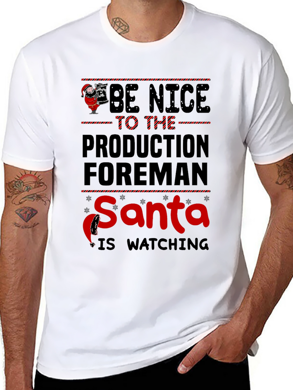 Be Nice To The Production Foreman Santa T-Shirt