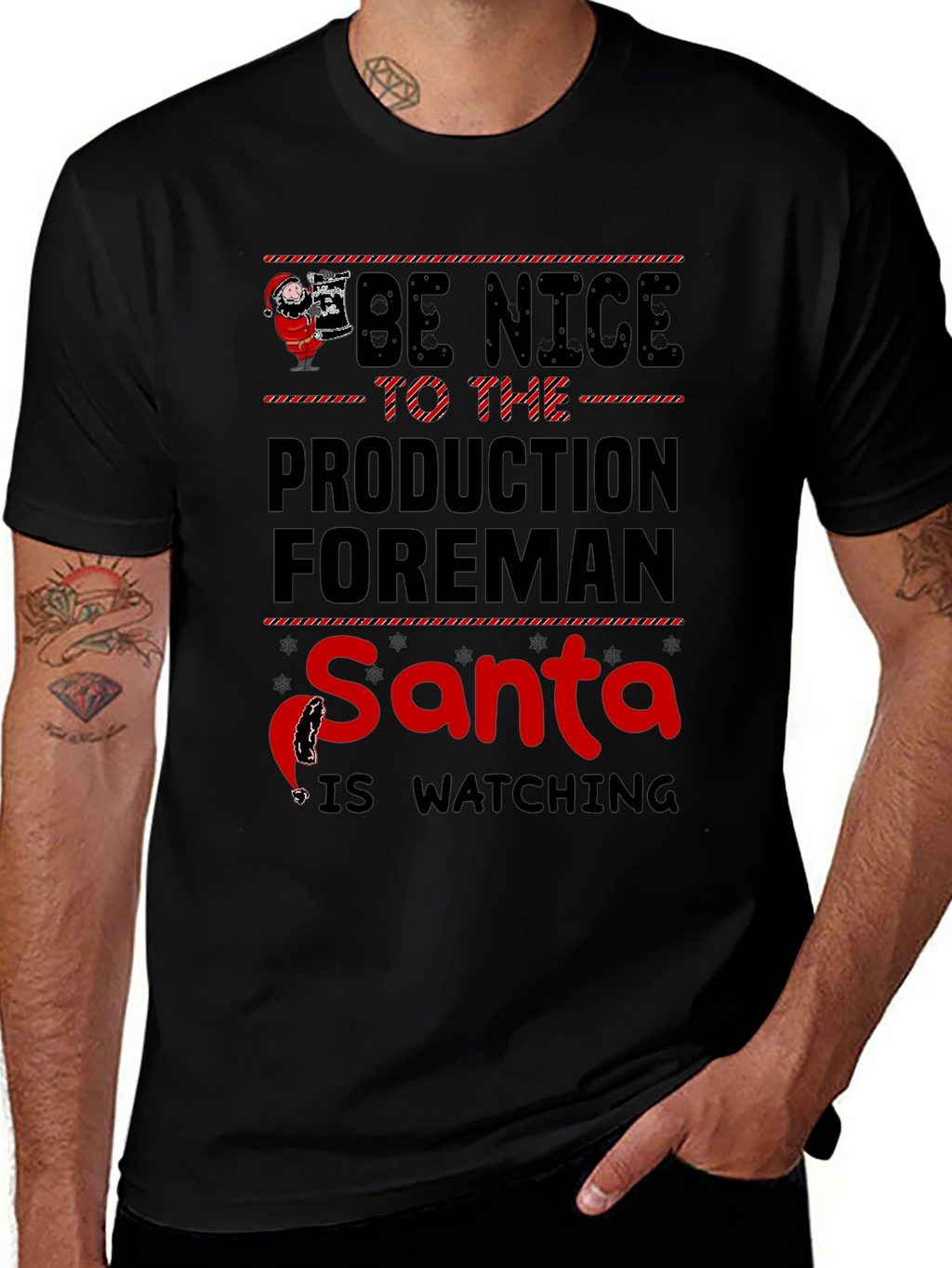 Be Nice To The Production Foreman Santa T-Shirt