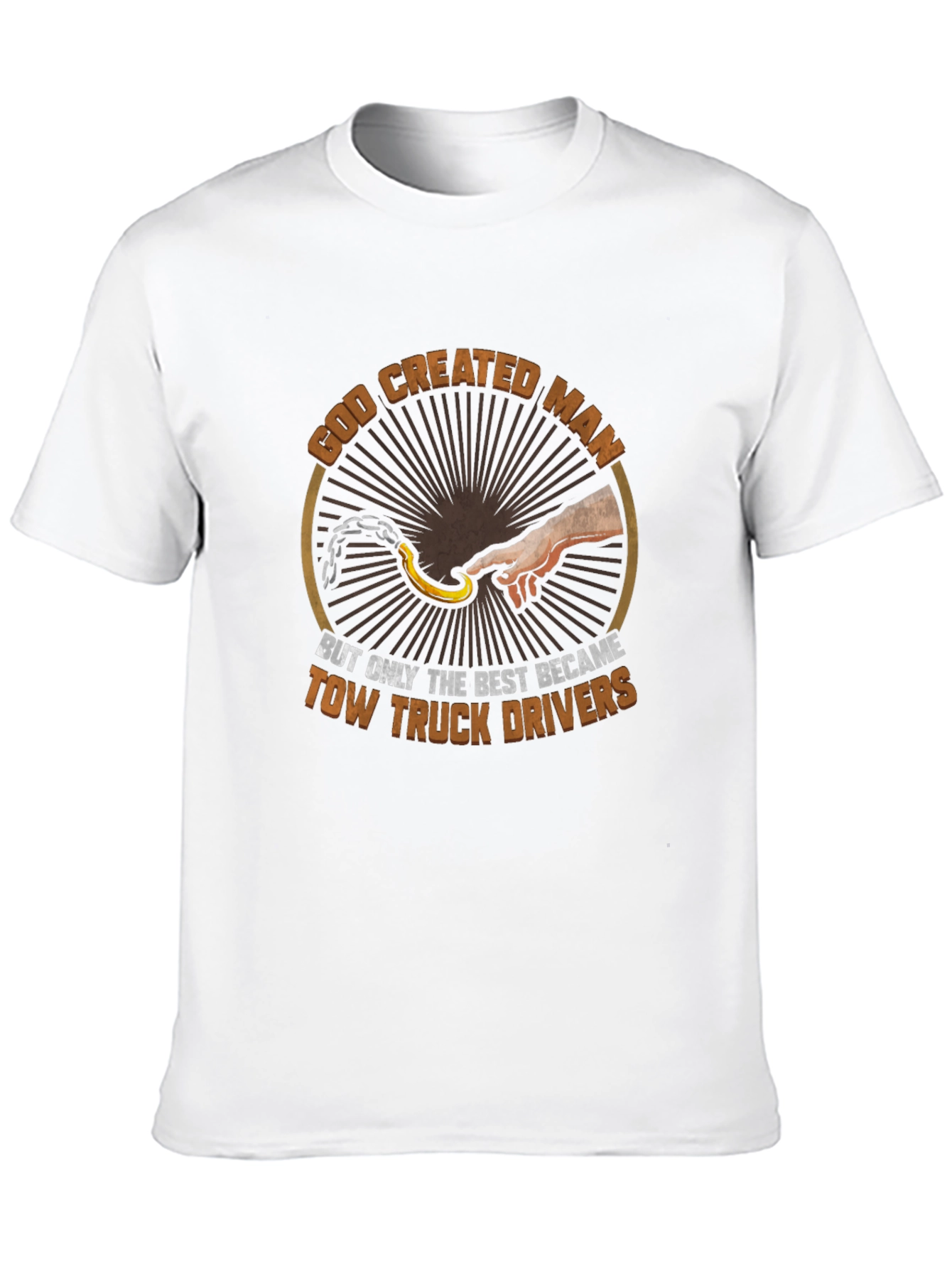 Tow Truck Driver T-Shirt - God Created Man