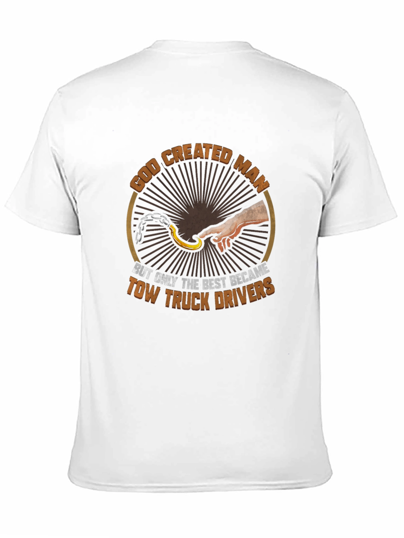 Tow Truck Driver T-Shirt - God Created Man