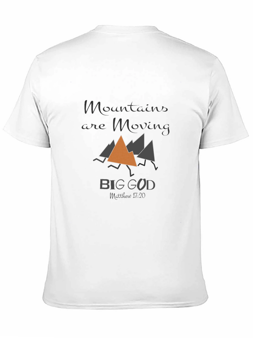Mountains Are Moving Big God T-Shirt