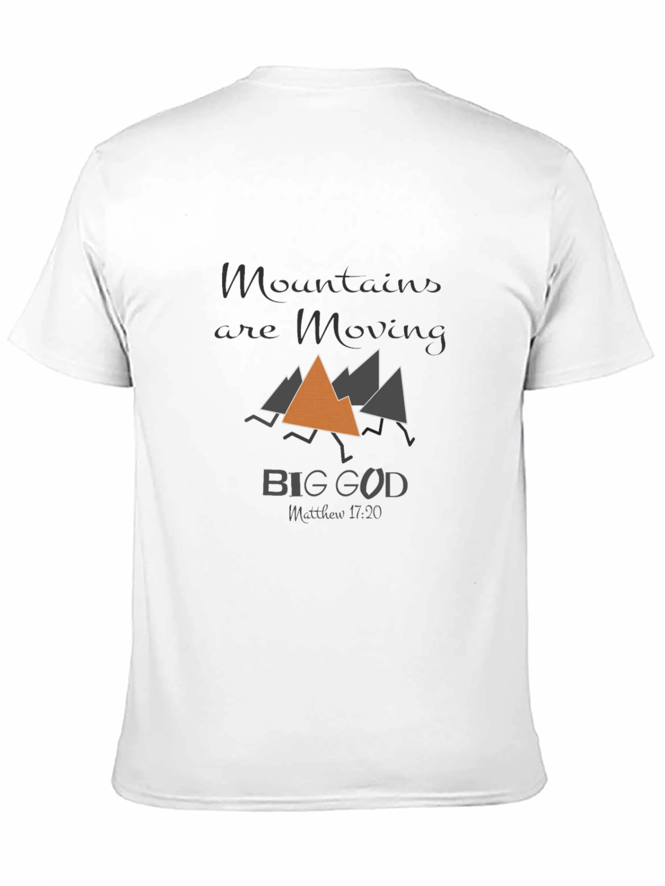 Mountains Are Moving Big God T-Shirt