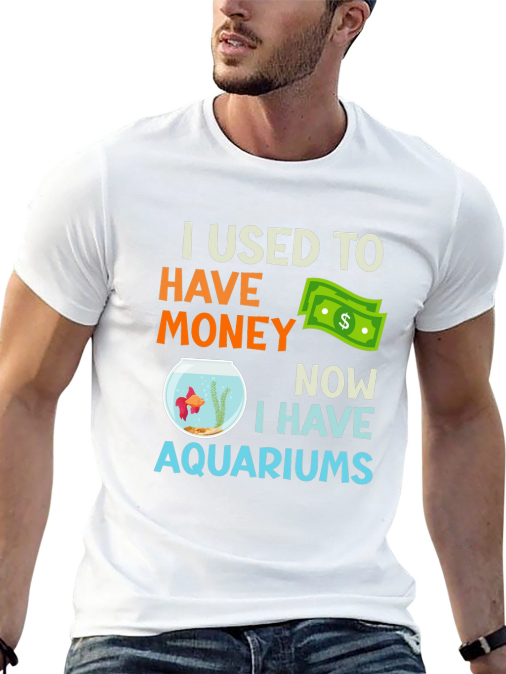 I Used To Have Money Now Aquariums T-Shirt