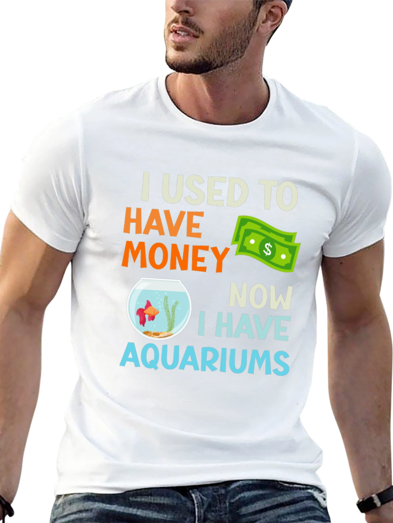 I Used To Have Money Now Aquariums T-Shirt