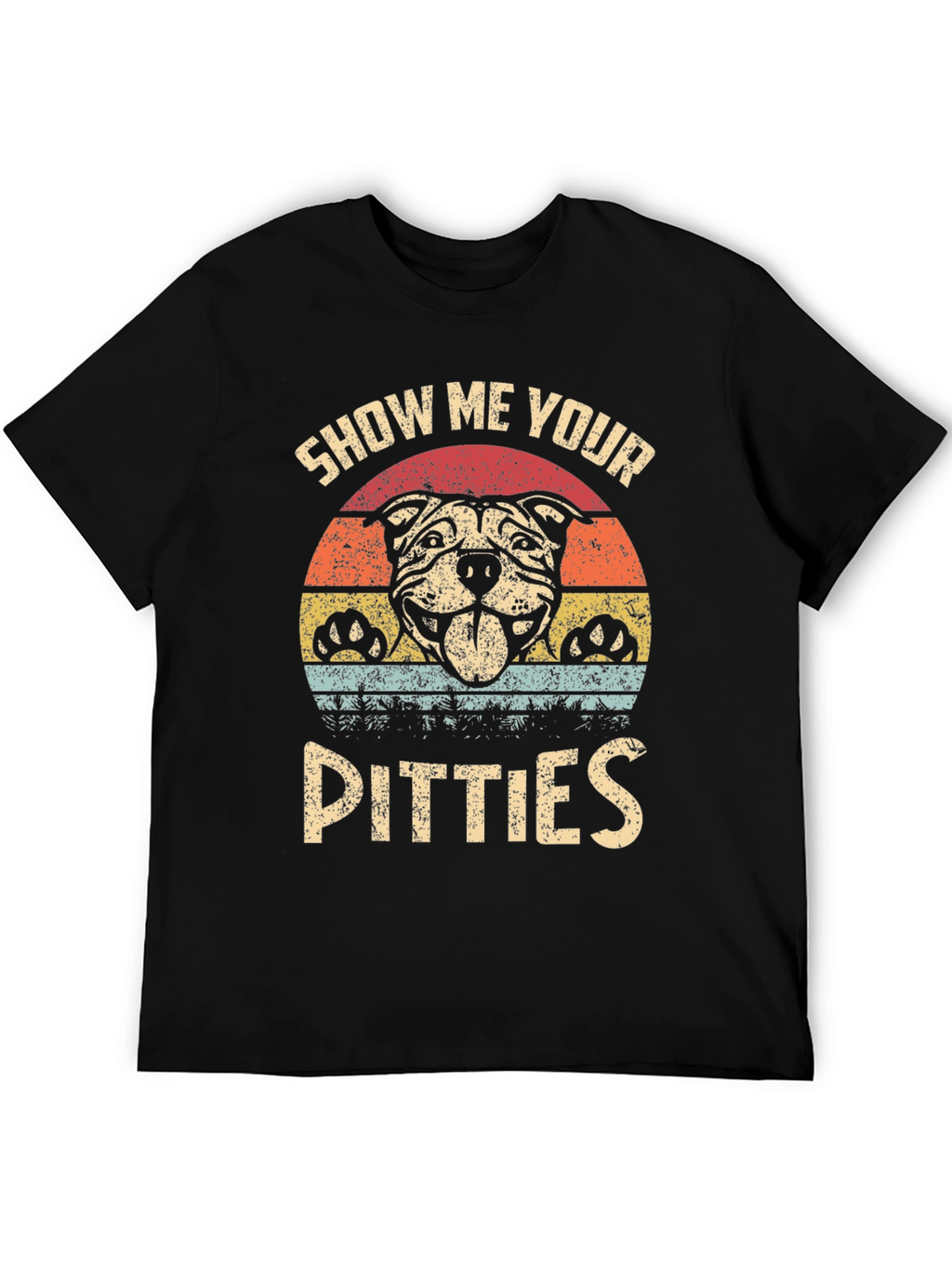 Show Me Your Pitties T-Shirt Funny Dog Lover Tee