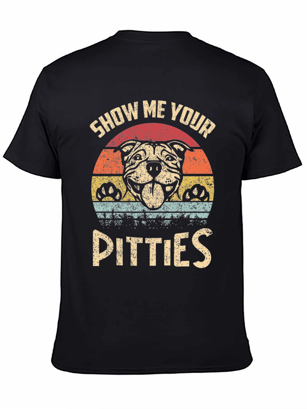 Show Me Your Pitties T-Shirt Funny Dog Lover Tee