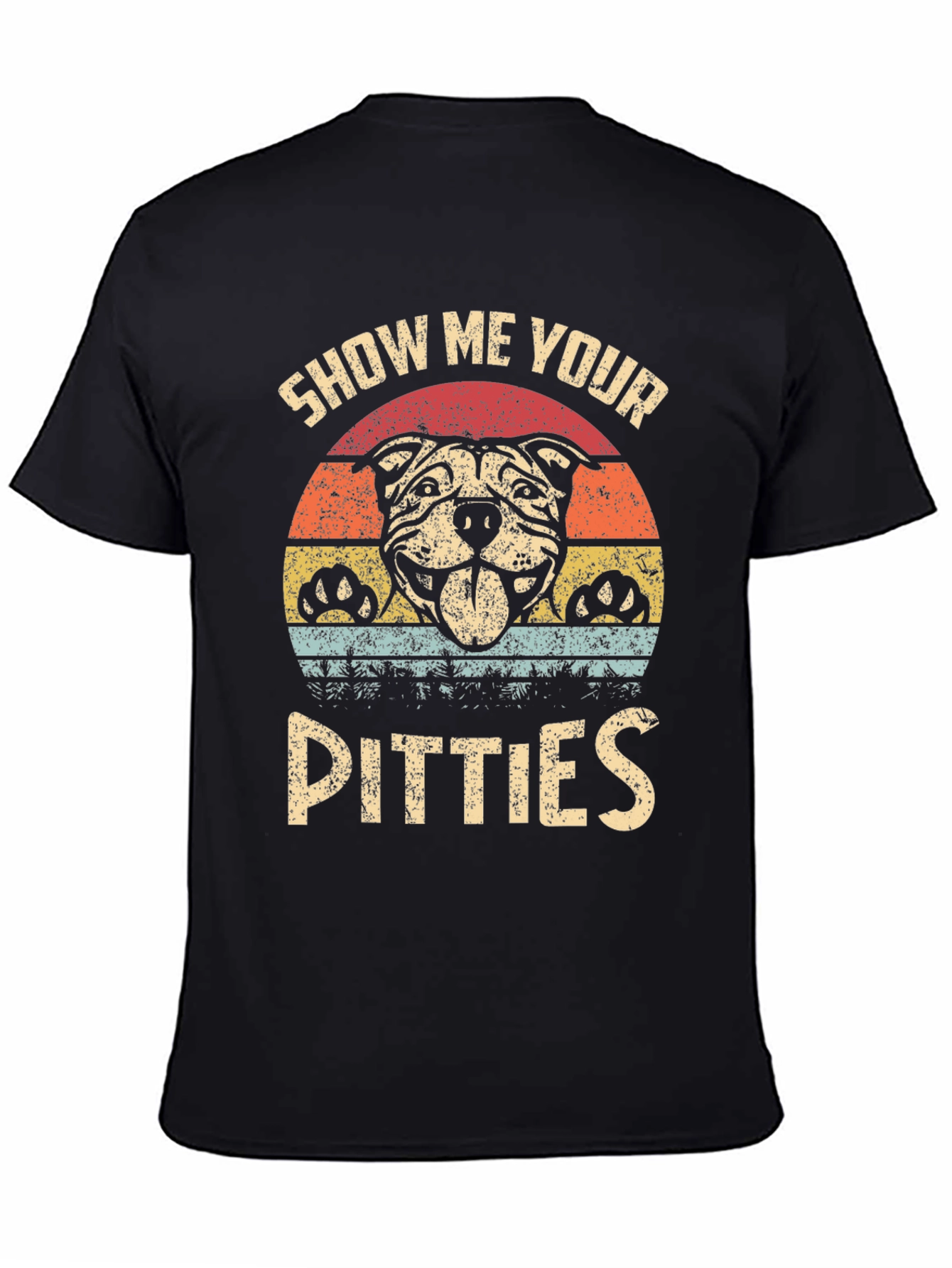 Show Me Your Pitties T-Shirt Funny Dog Lover Tee