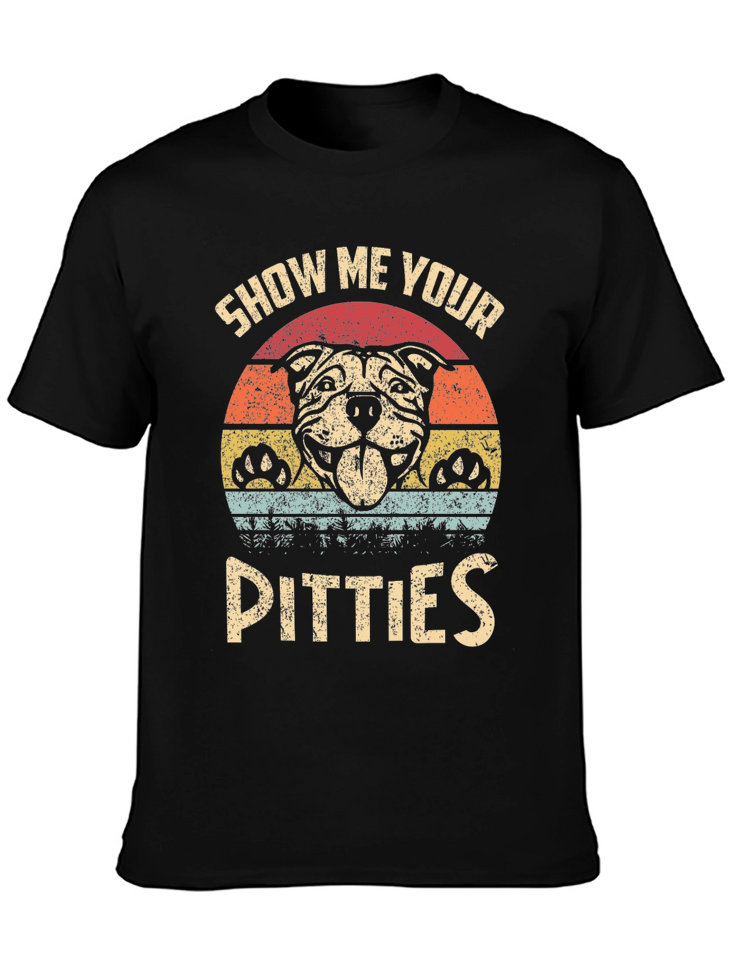 Show Me Your Pitties T-Shirt Funny Dog Lover Tee