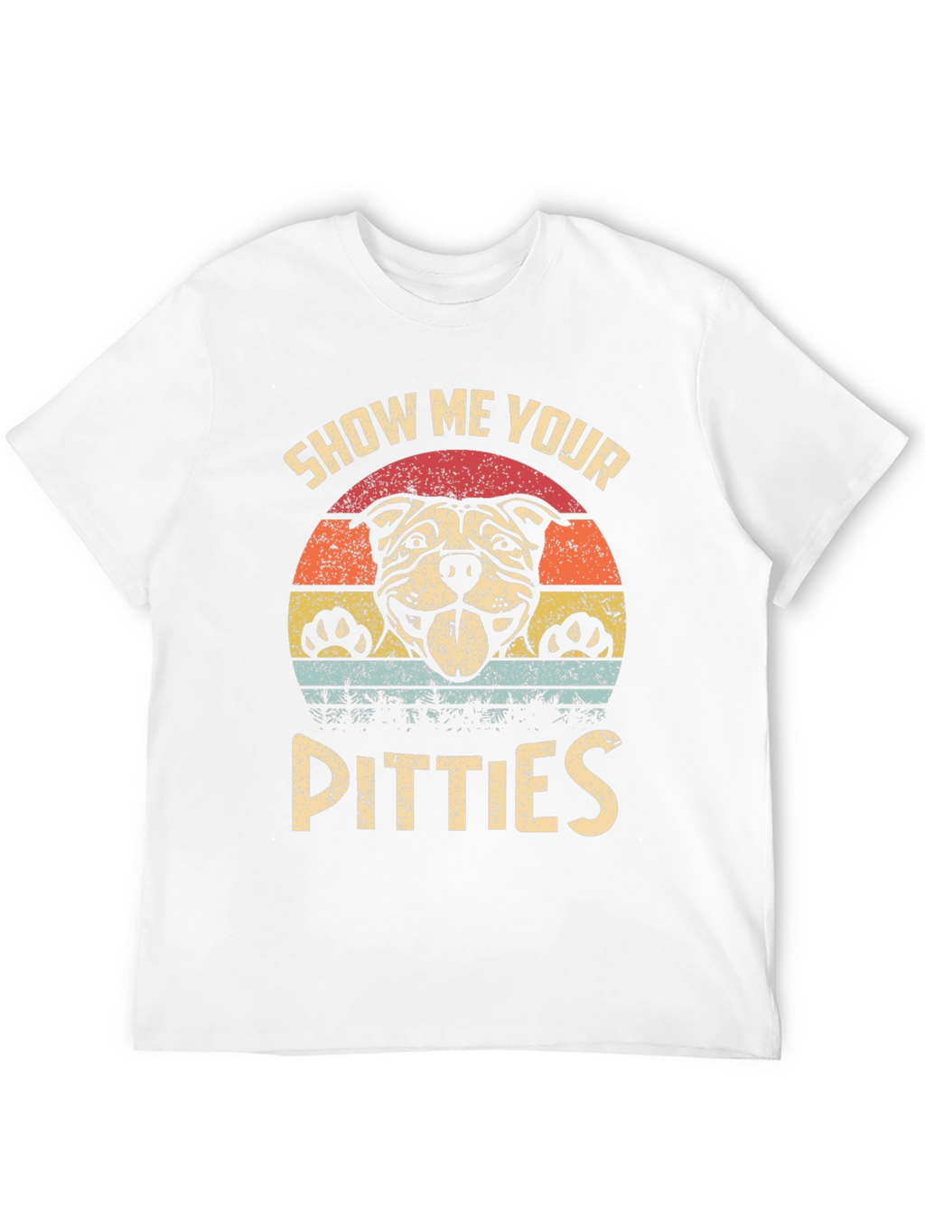 Show Me Your Pitties T-Shirt Funny Dog Lover Tee