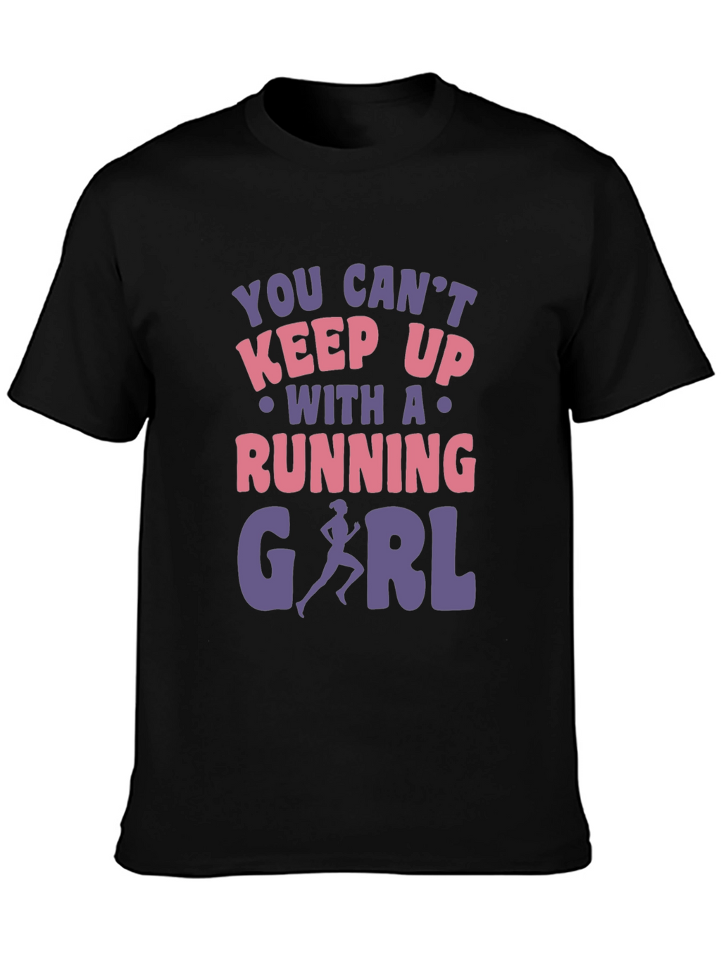 Running Girl Graphic Tee - You Cant Keep Up!