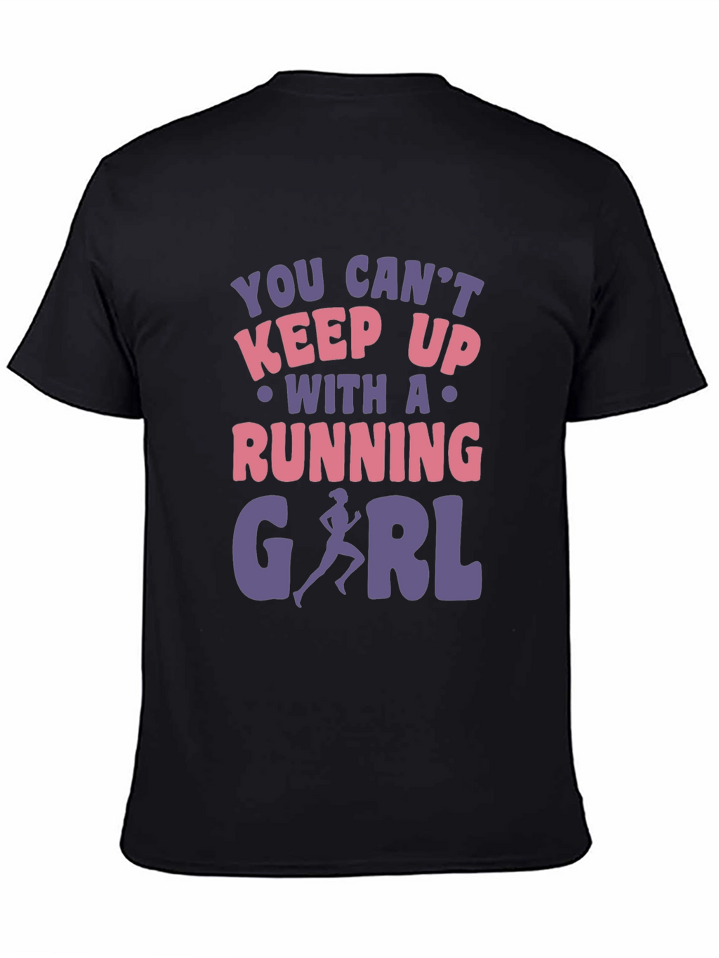 Running Girl Graphic Tee - You Cant Keep Up!
