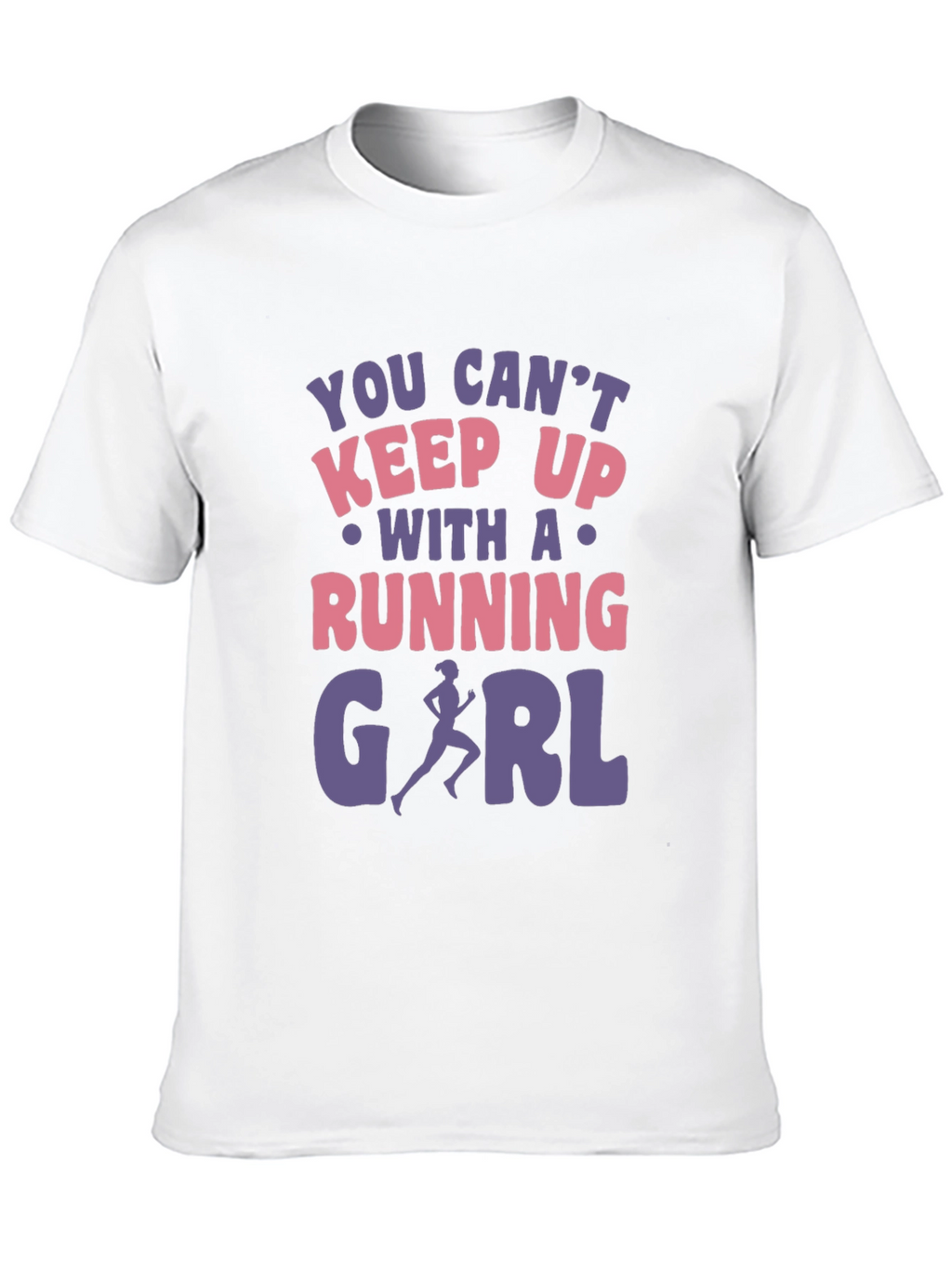 Running Girl Graphic Tee - You Cant Keep Up!