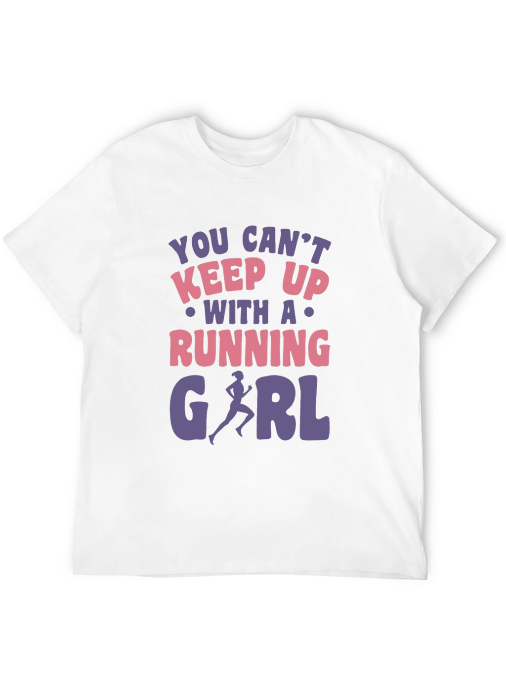 Running Girl Graphic Tee - You Cant Keep Up!