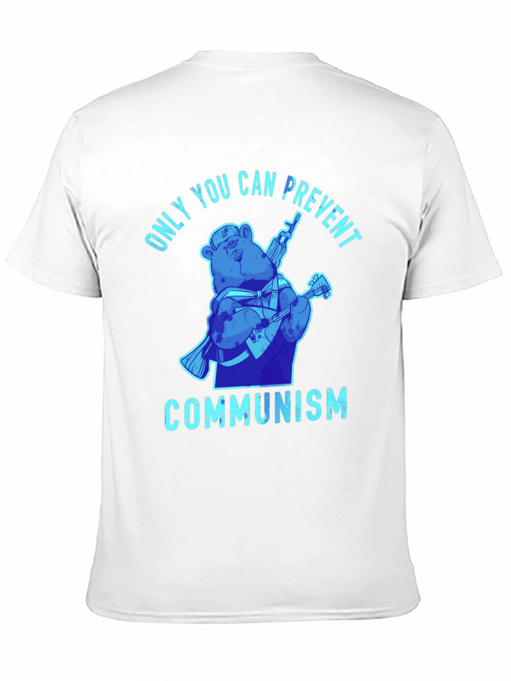Only You Can Prevent Communism T-Shirt