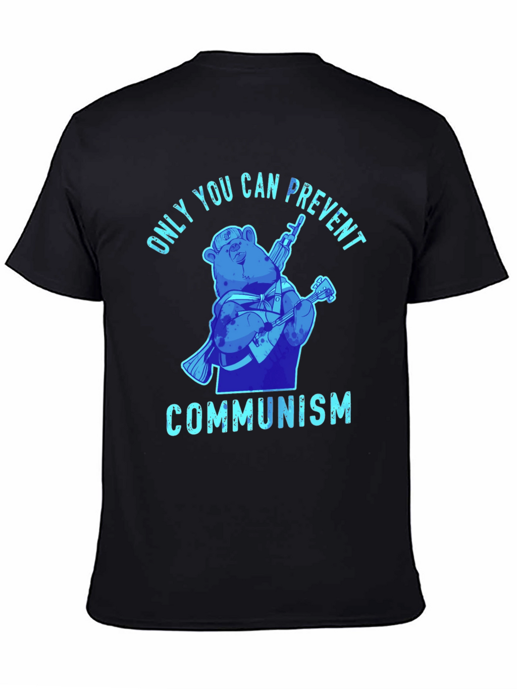 Only You Can Prevent Communism T-Shirt