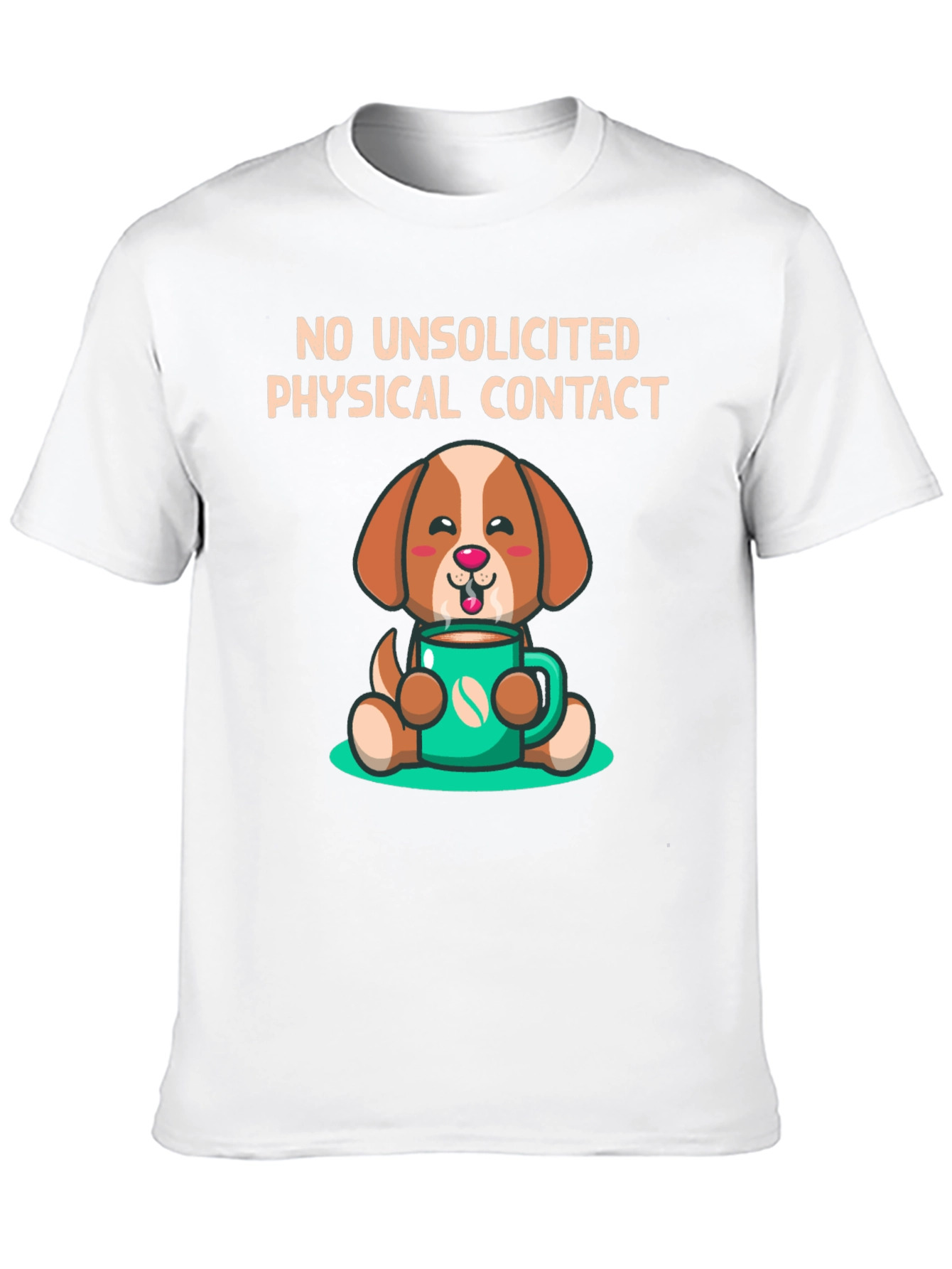 Dog and Coffee T-Shirt - No Unsolicited Contact