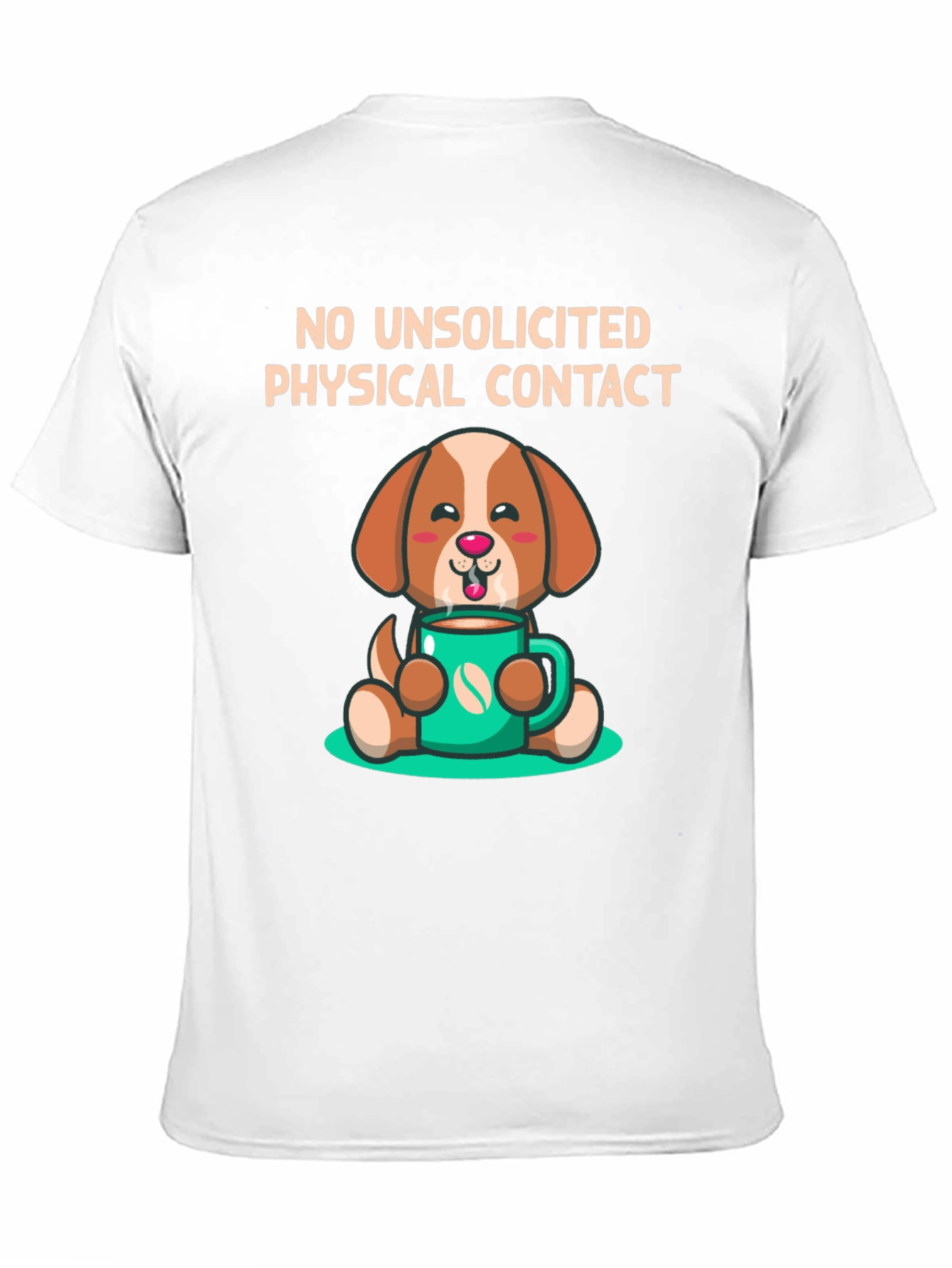 Dog and Coffee T-Shirt - No Unsolicited Contact