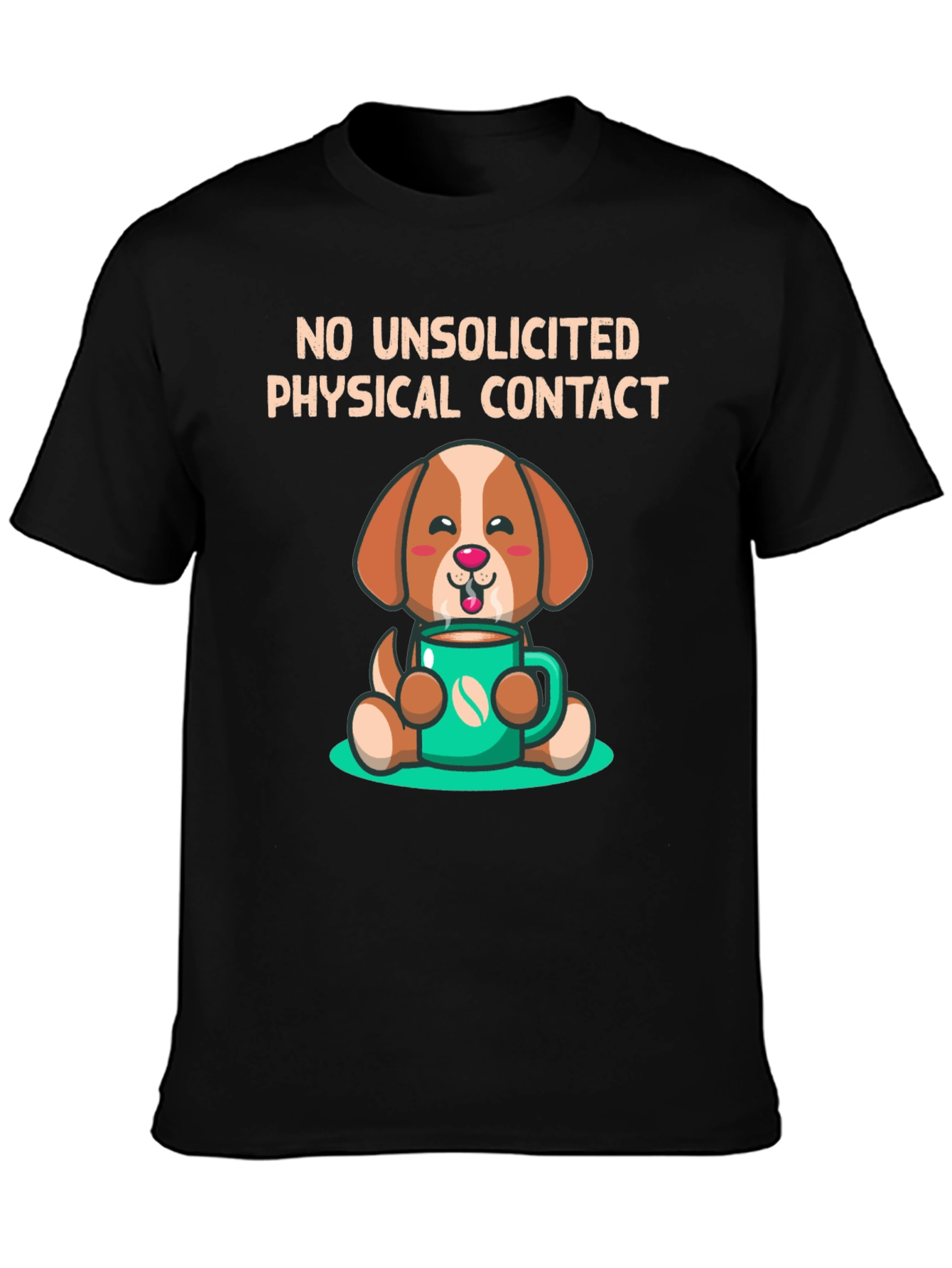 Dog and Coffee T-Shirt - No Unsolicited Contact