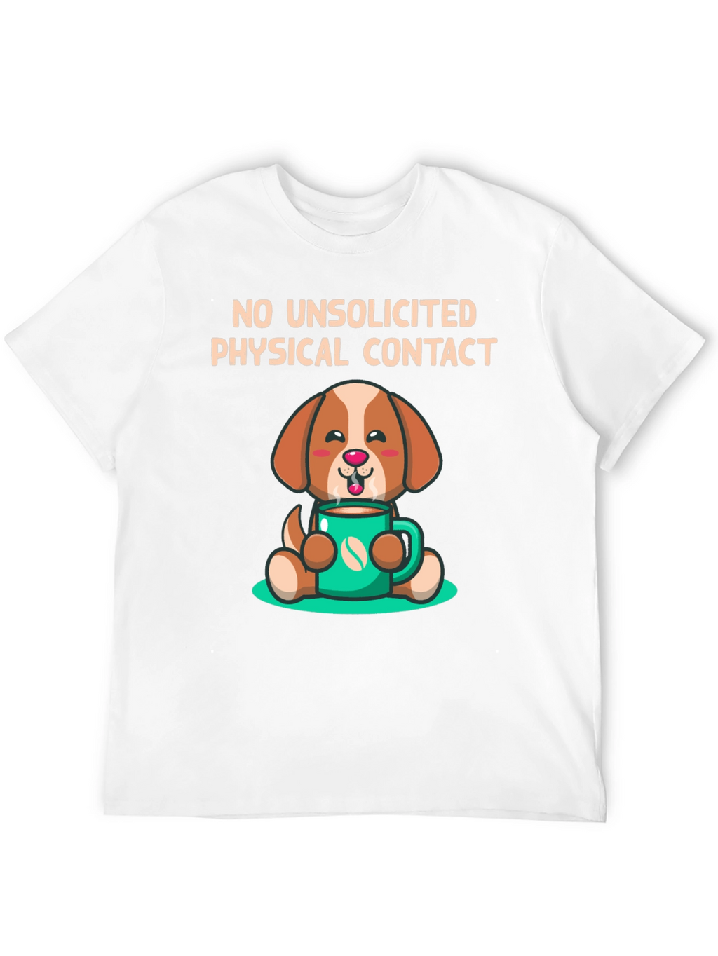 Dog and Coffee T-Shirt - No Unsolicited Contact