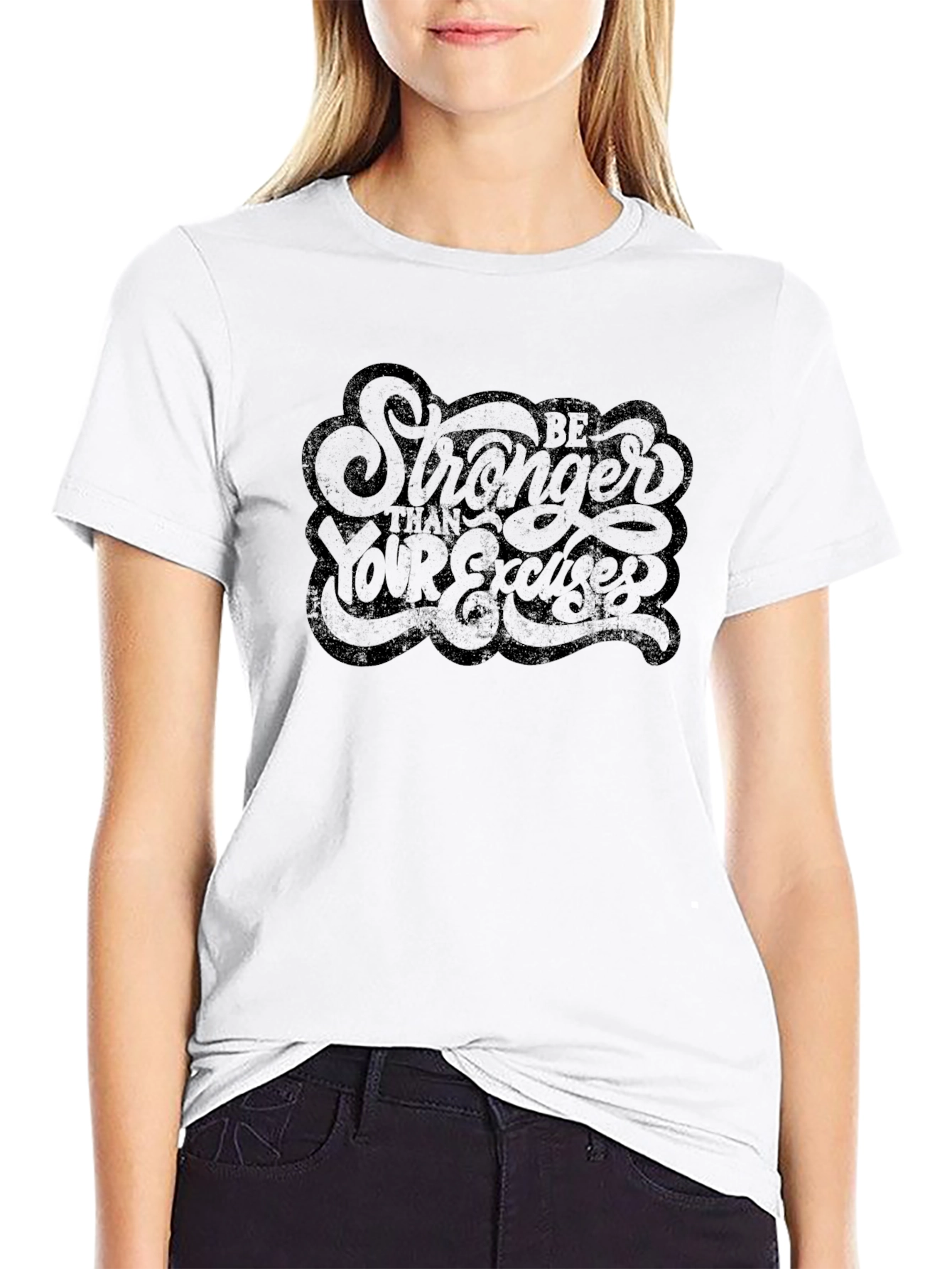 Be Stronger Than Your Excuses Black T-Shirt