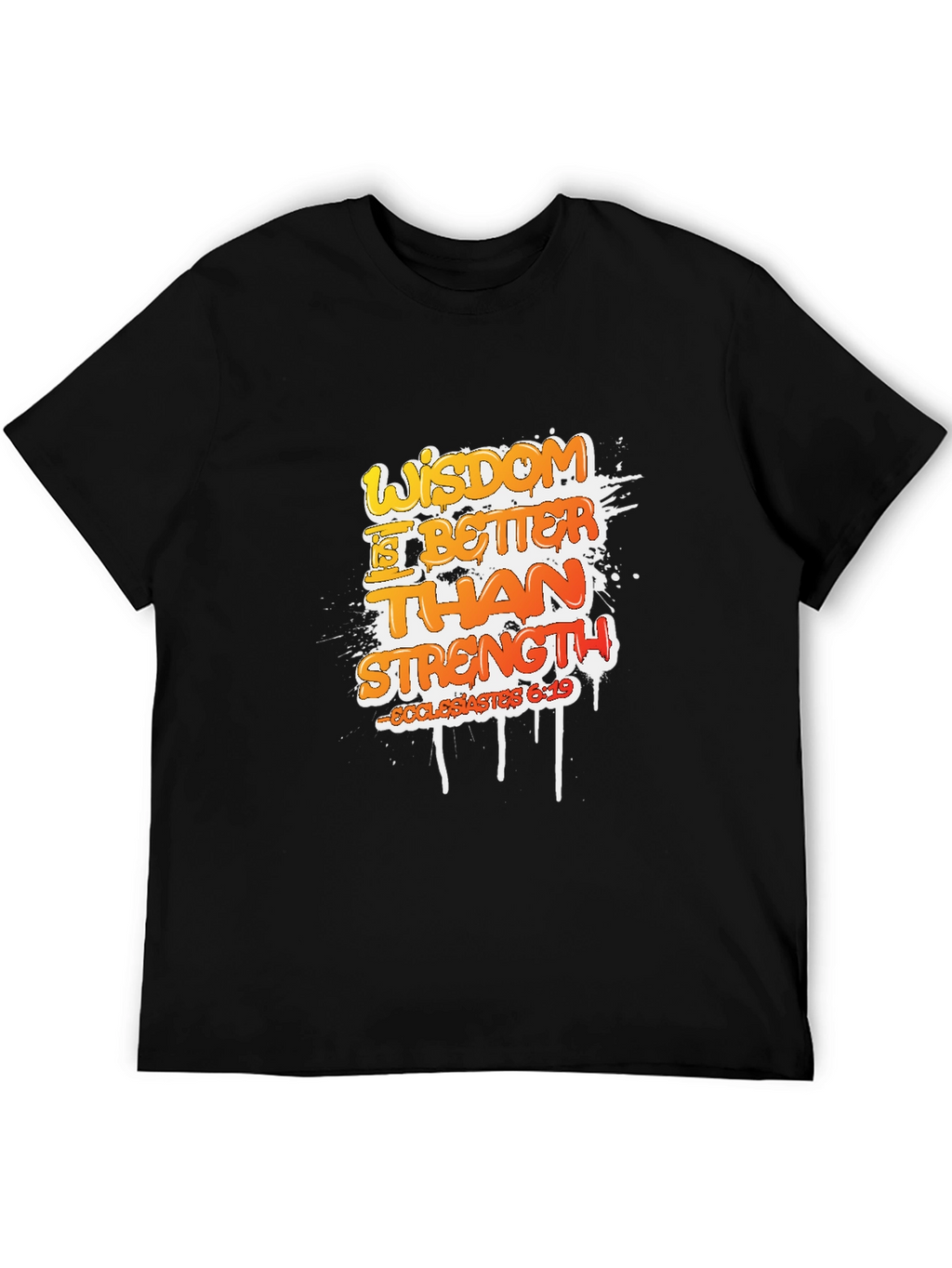 Wisdom is Better Than Strength Graphic T-Shirt