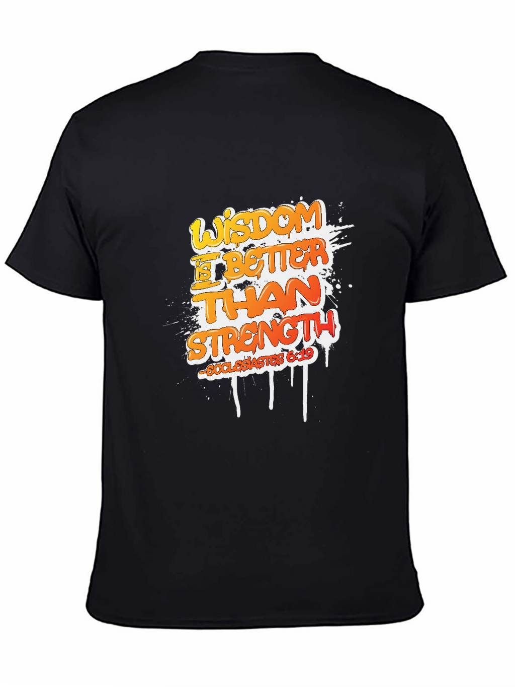 Wisdom is Better Than Strength Graphic T-Shirt