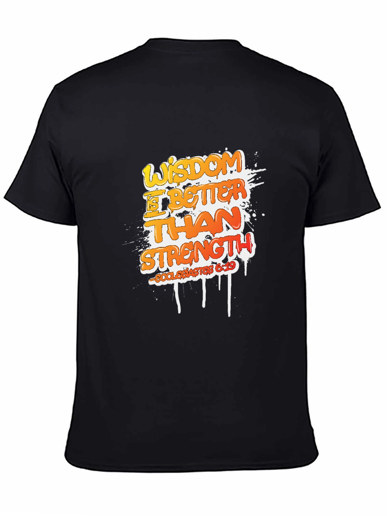 Wisdom is Better Than Strength Graphic T-Shirt