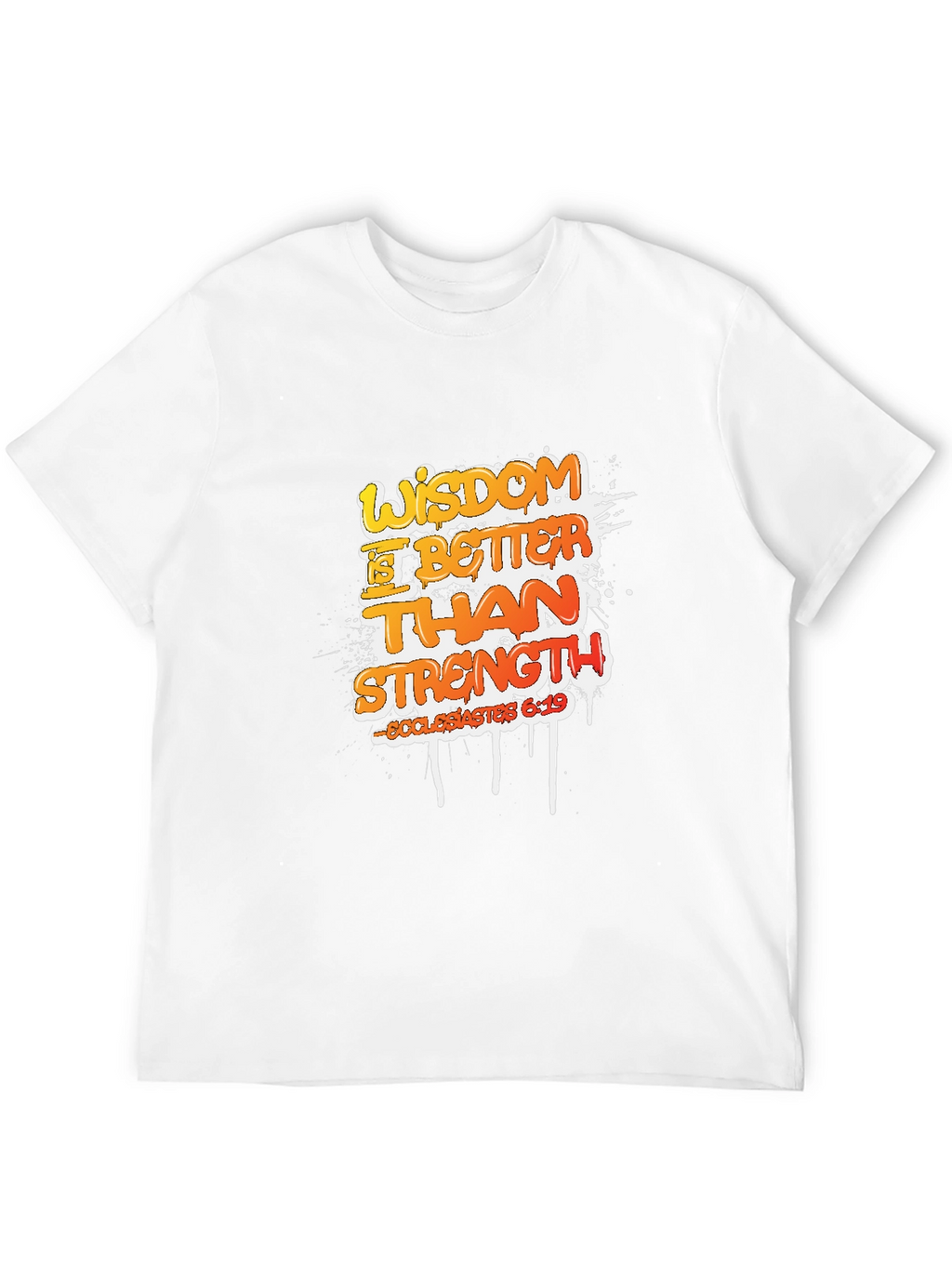 Wisdom is Better Than Strength Graphic T-Shirt