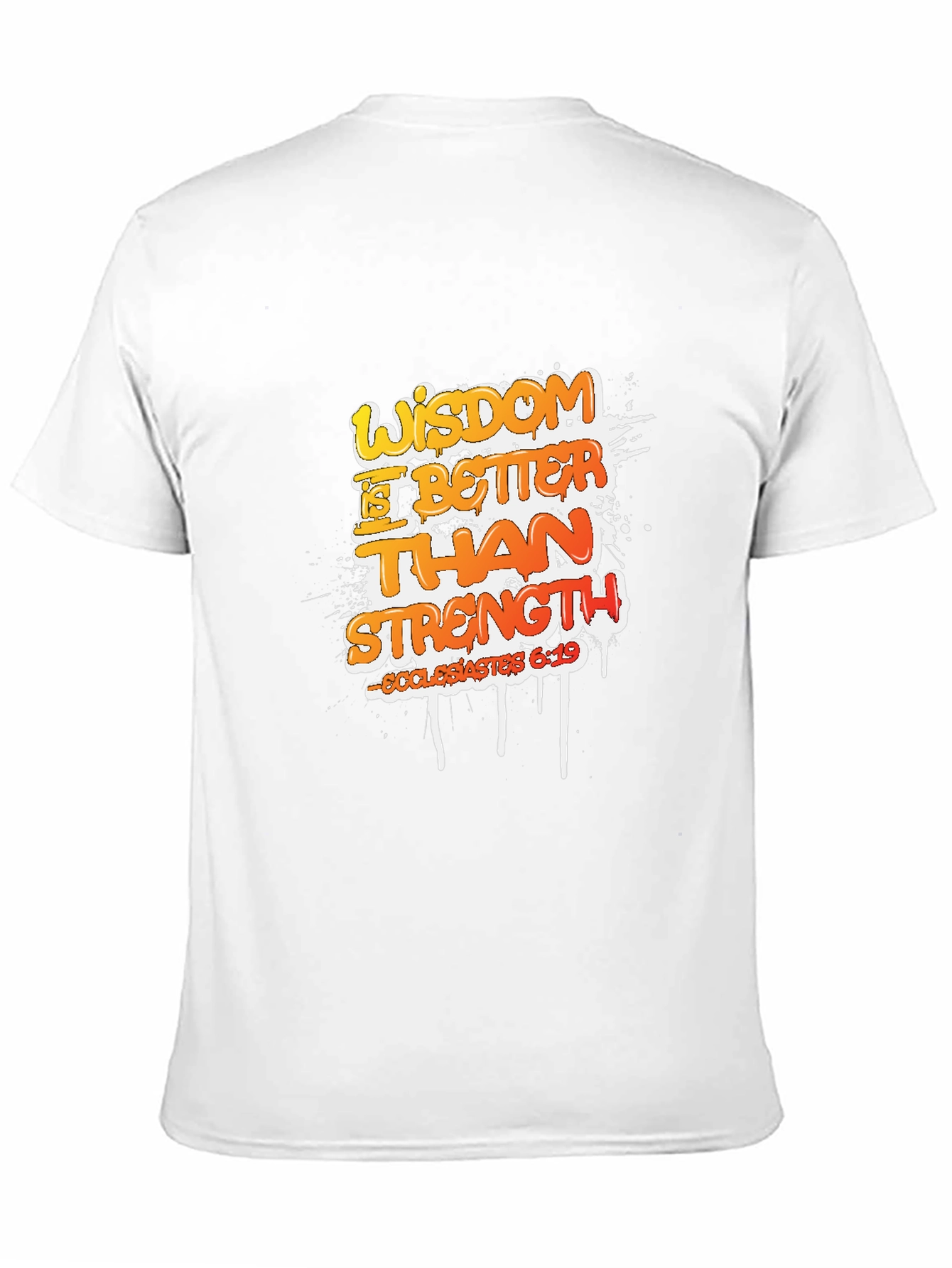 Wisdom is Better Than Strength Graphic T-Shirt