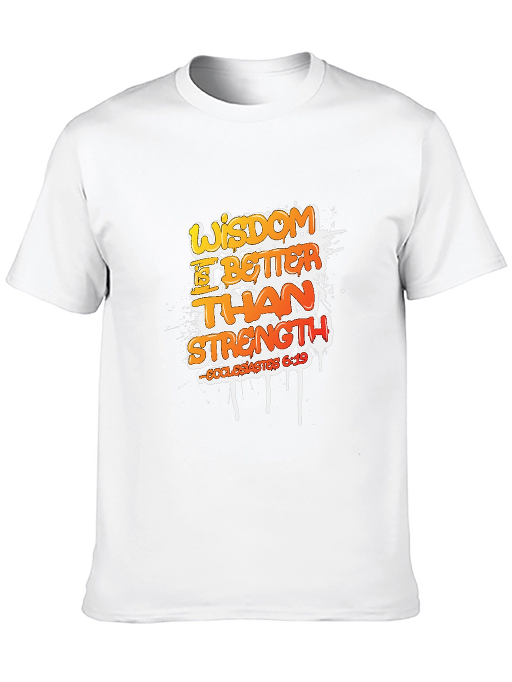 Wisdom is Better Than Strength Graphic T-Shirt