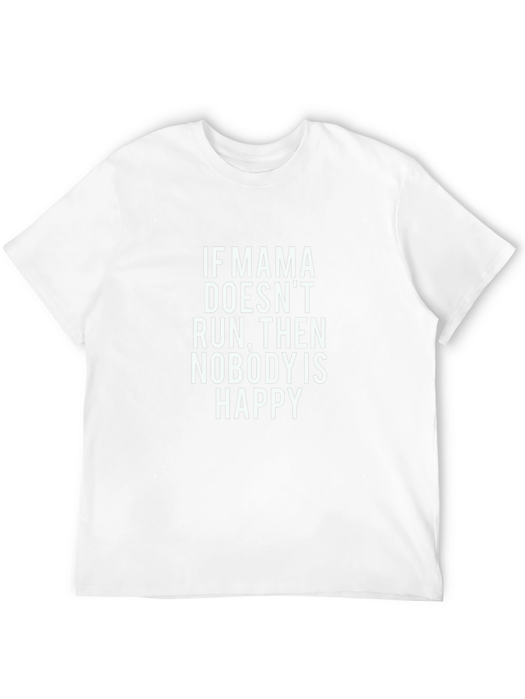 Mama Run T-Shirt - Funny Mom Tee