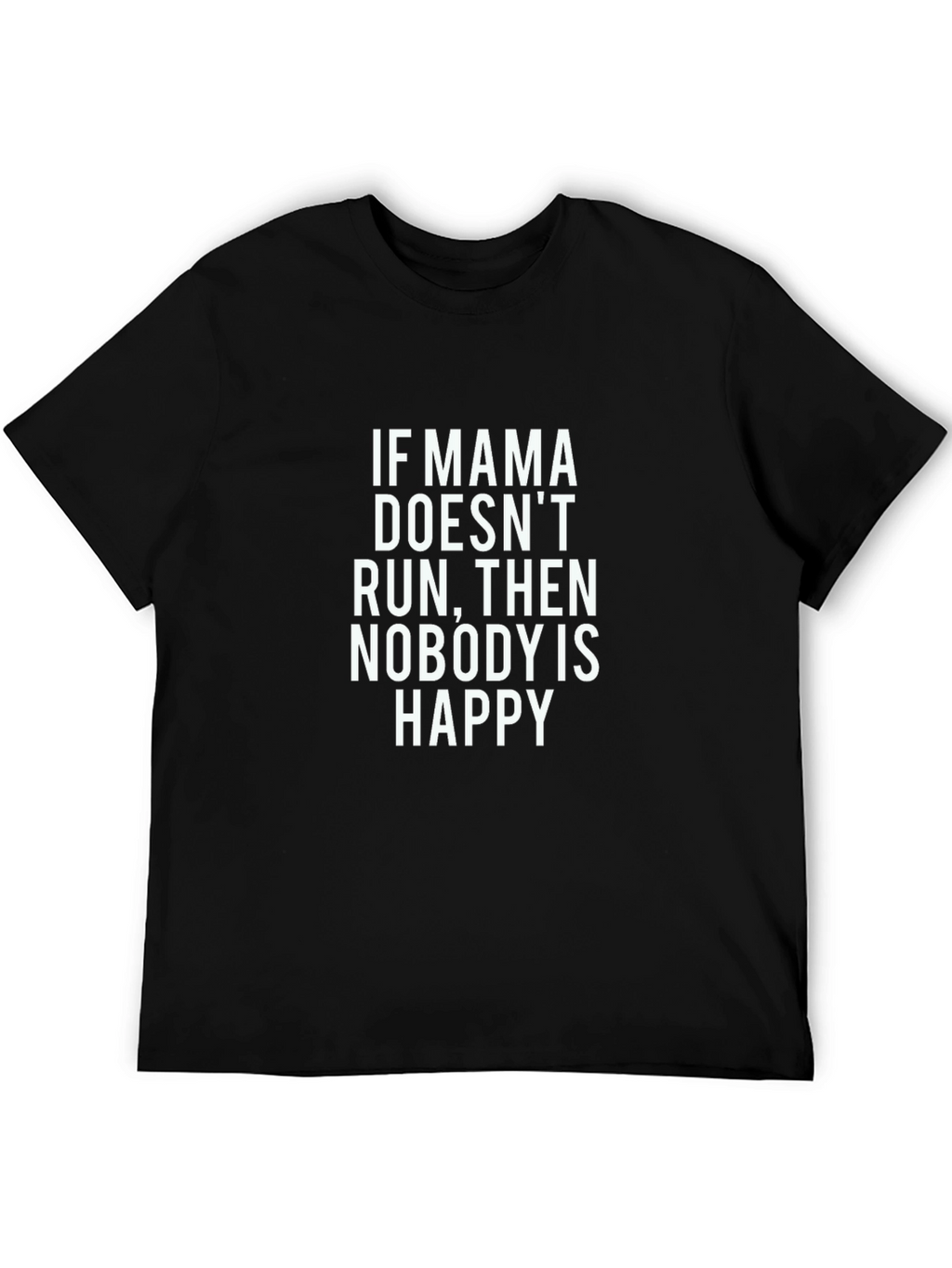 Mama Run T-Shirt - Funny Mom Tee