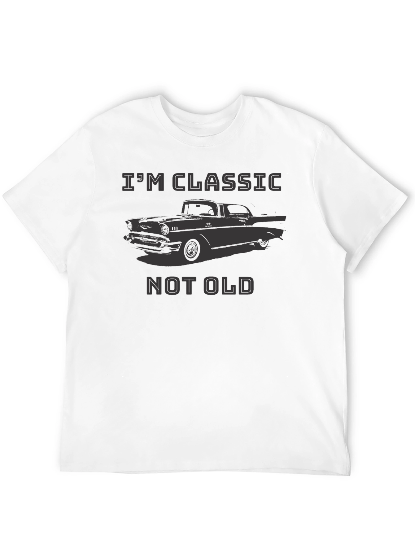 Classic Car T-Shirt - Im Classic Not Old