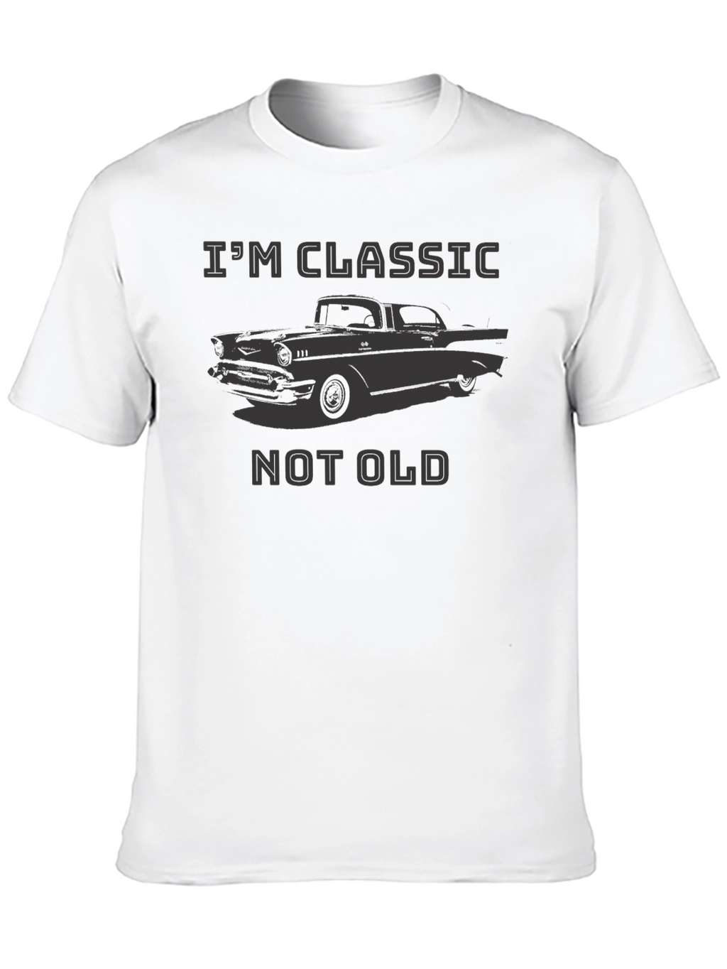 Classic Car T-Shirt - Im Classic Not Old