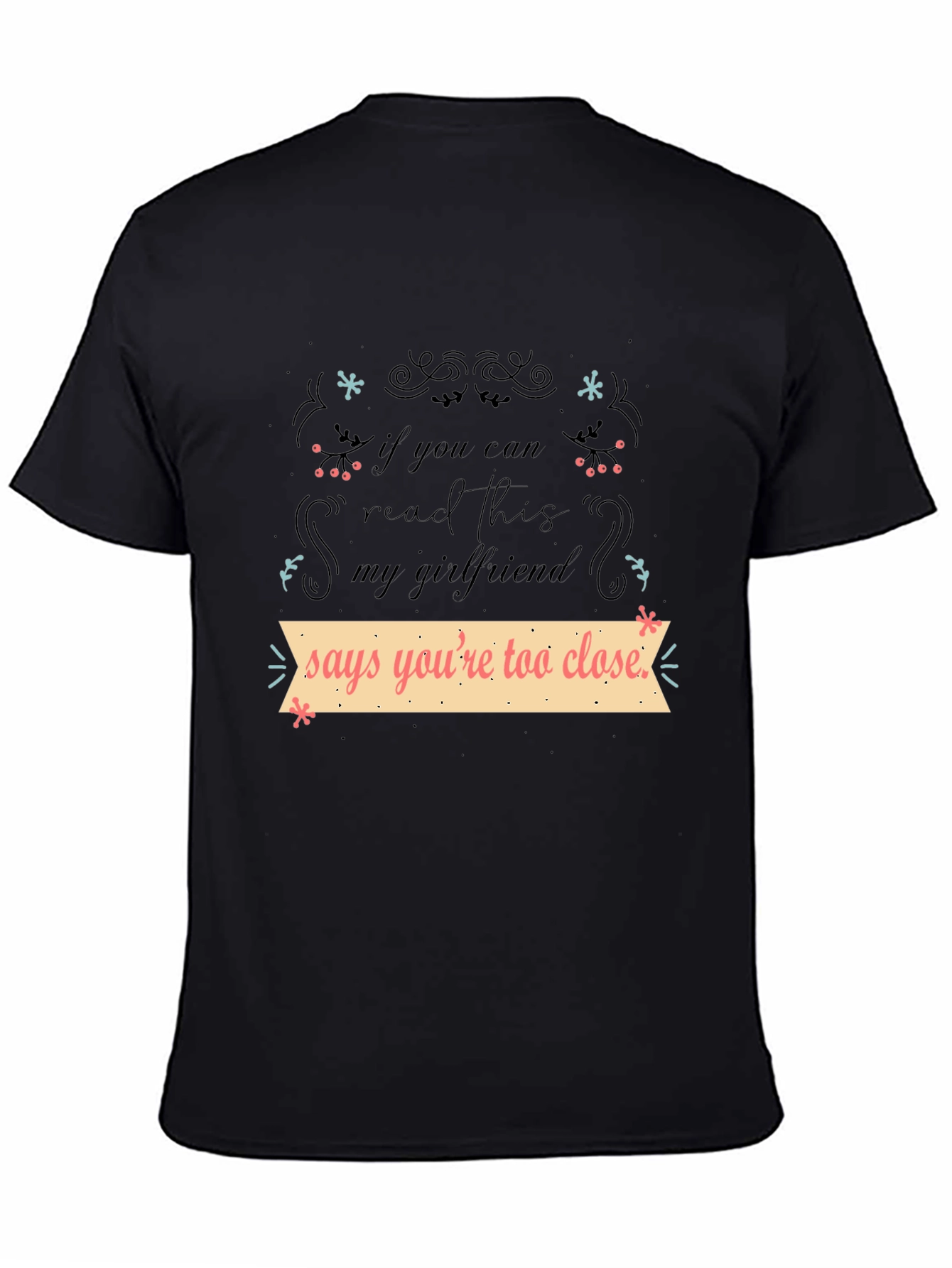Funny Girlfriend Quote T-Shirt