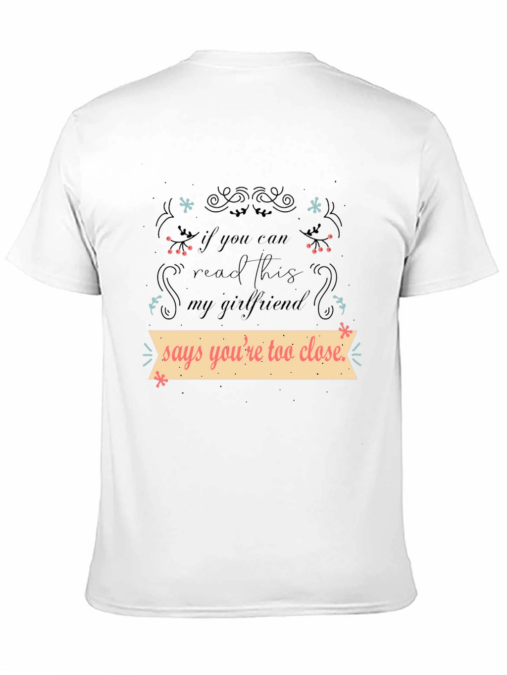 Funny Girlfriend Quote T-Shirt