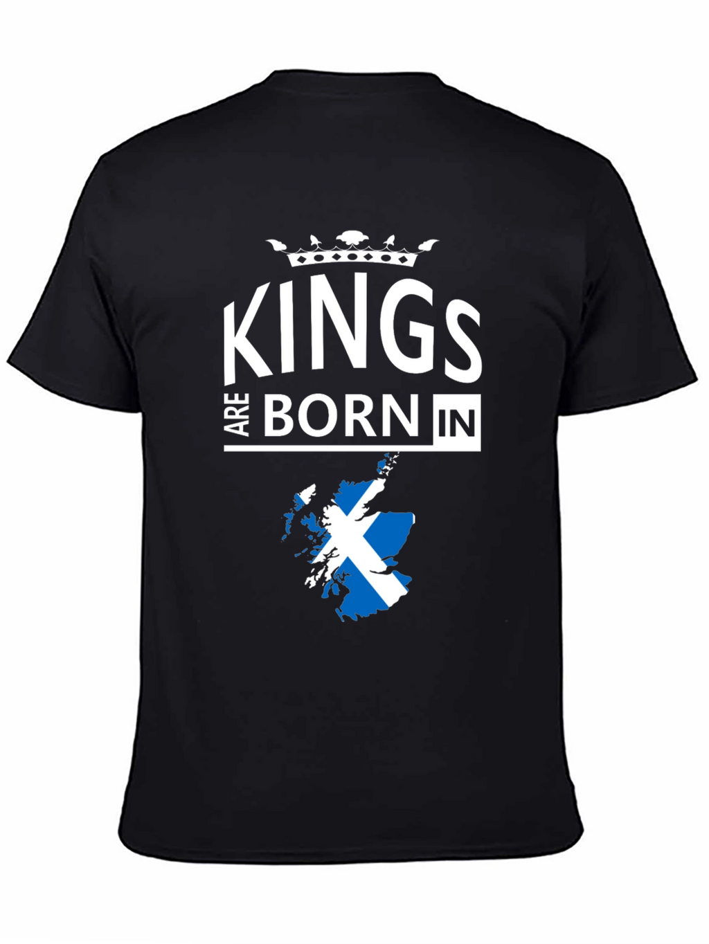 Kings Are Born In Scotland T-Shirt