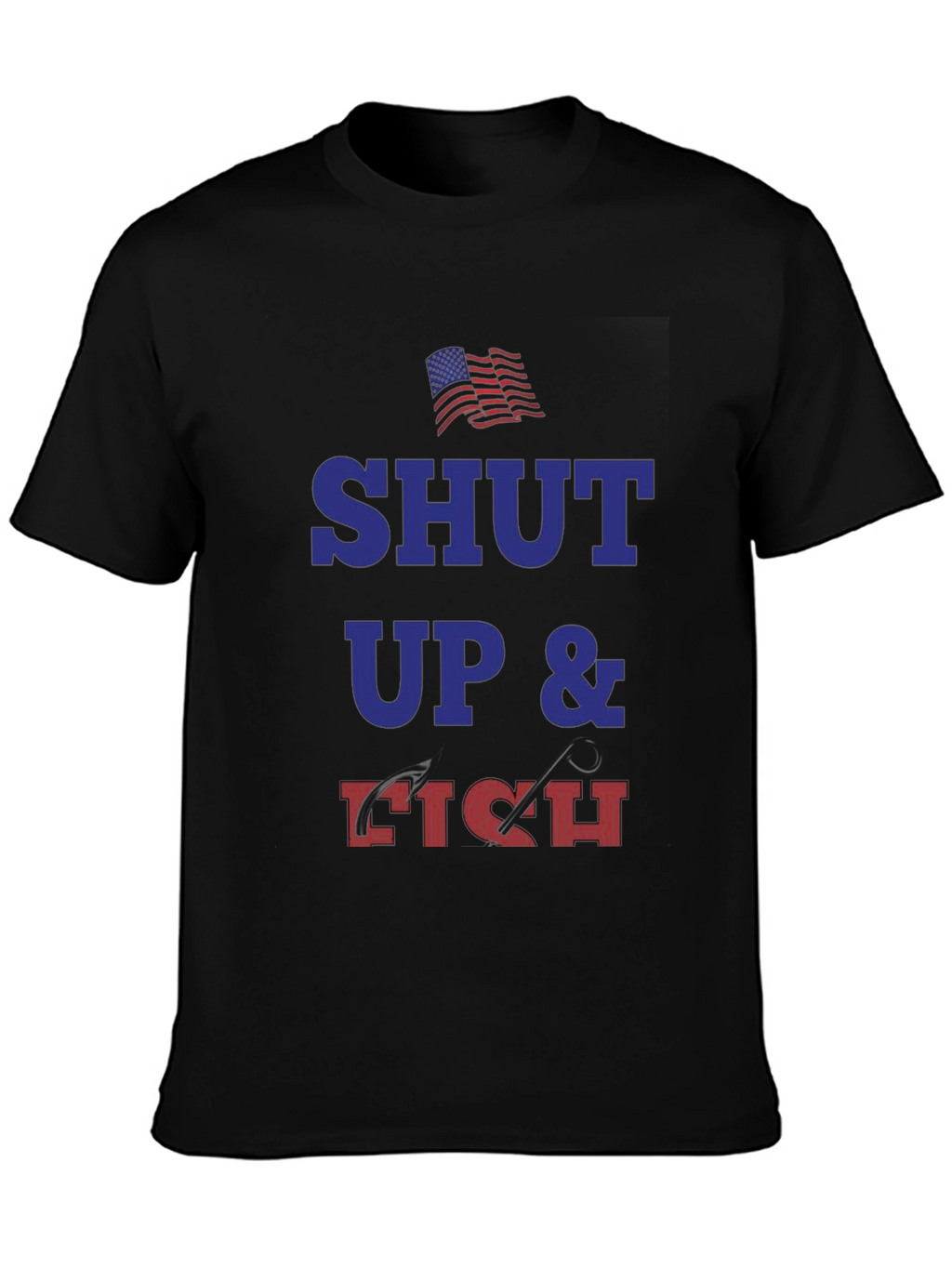Shut Up and Fish T-Shirt - Patriotic Angler Tee