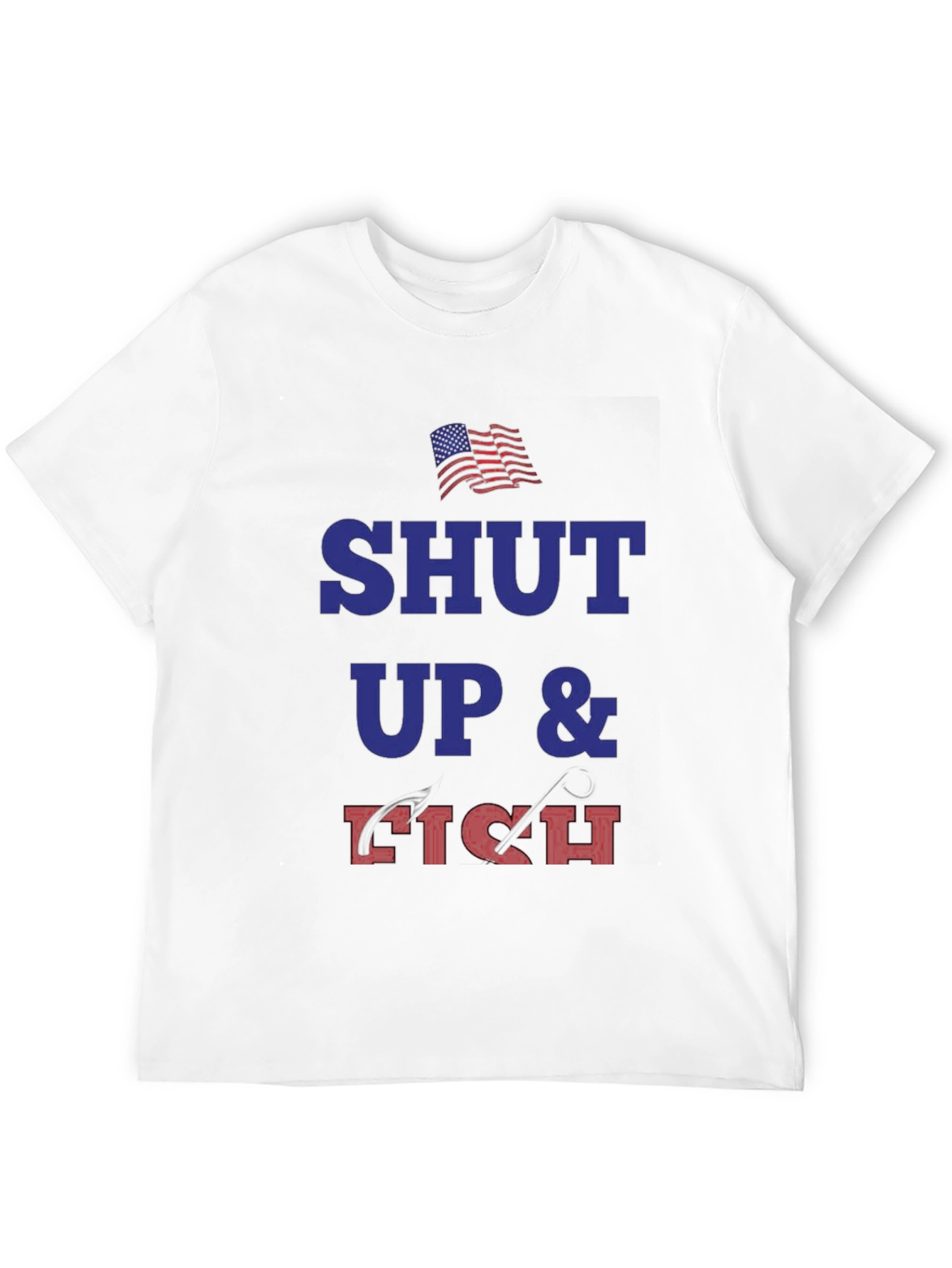 Shut Up and Fish T-Shirt - Patriotic Angler Tee