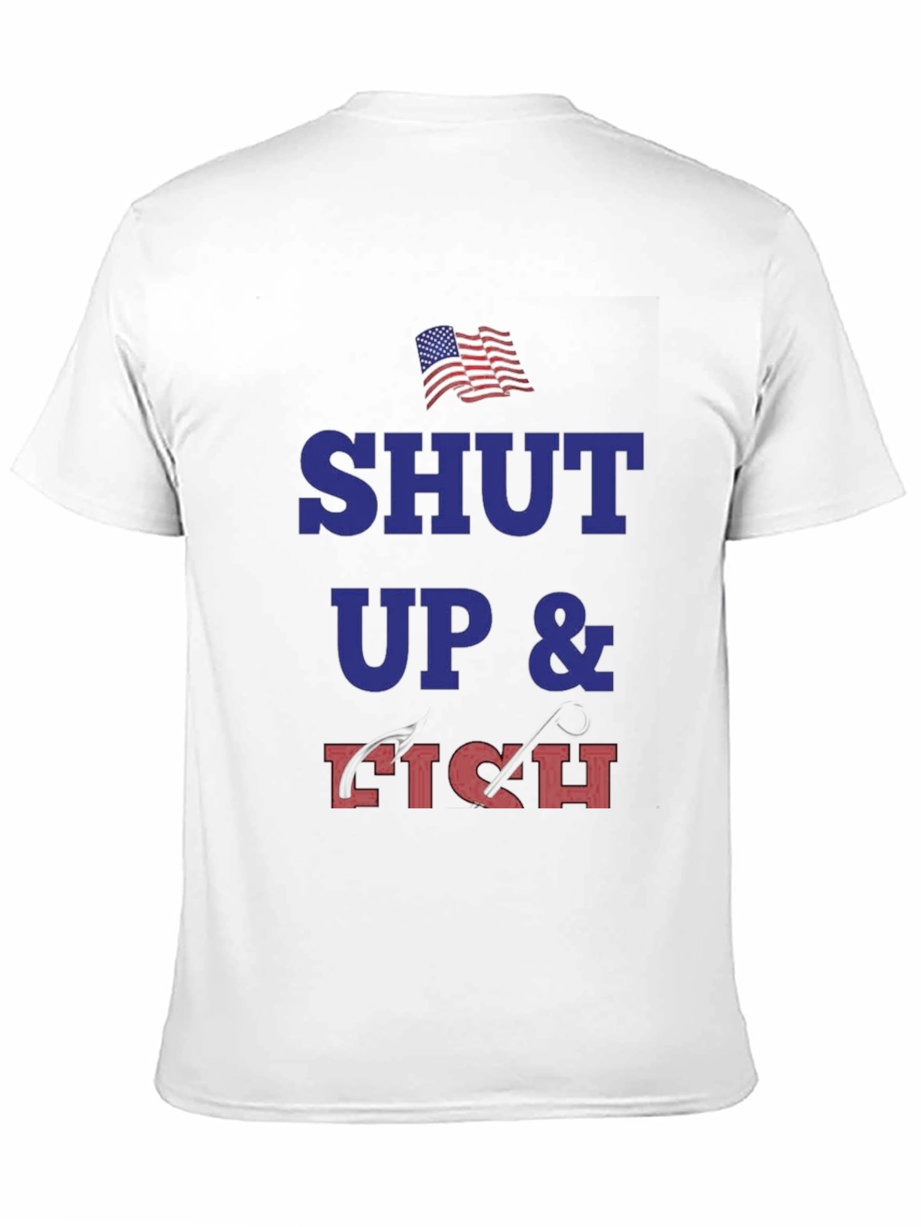 Shut Up and Fish T-Shirt - Patriotic Angler Tee