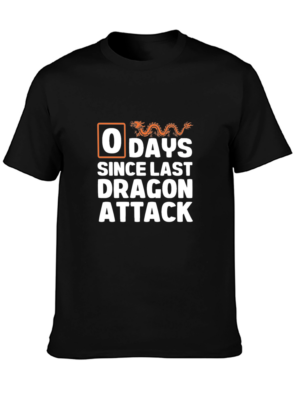 0 Days Since Last Dragon Attack T-Shirt