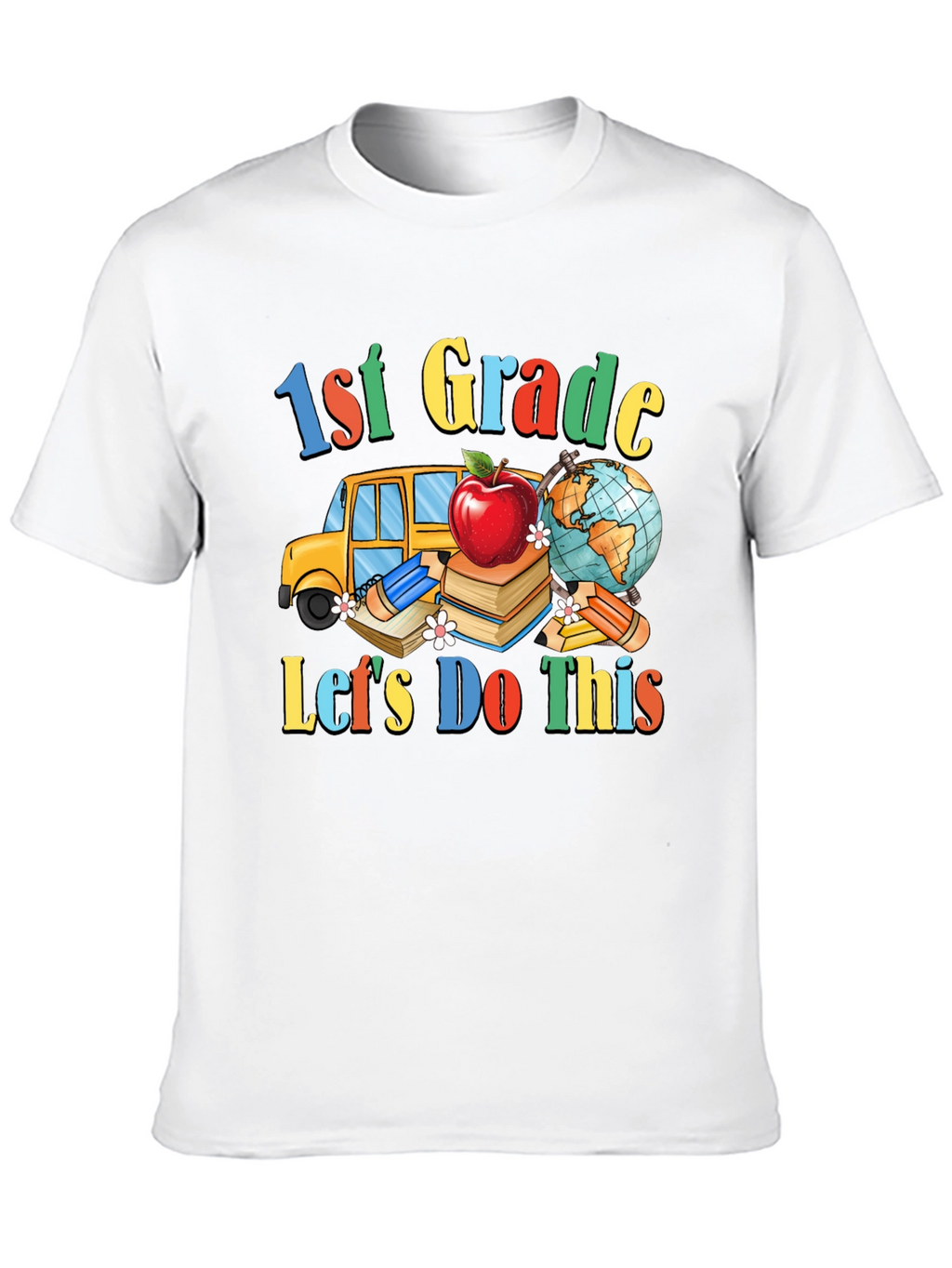 1st Grade Lets Do This T-Shirt