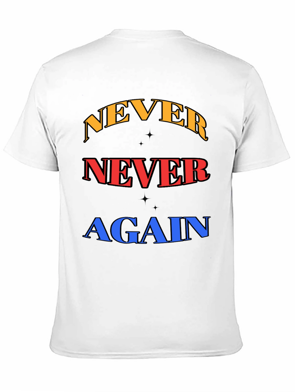 Never Again Graphic Tee - Bold Statement Shirt