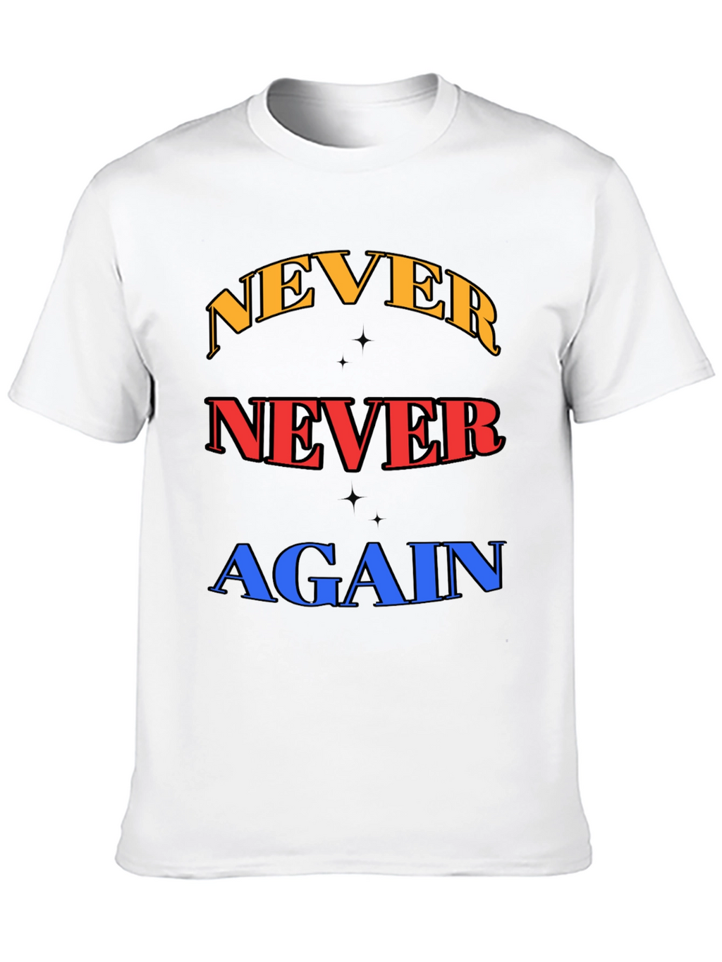 Never Again Graphic Tee - Bold Statement Shirt