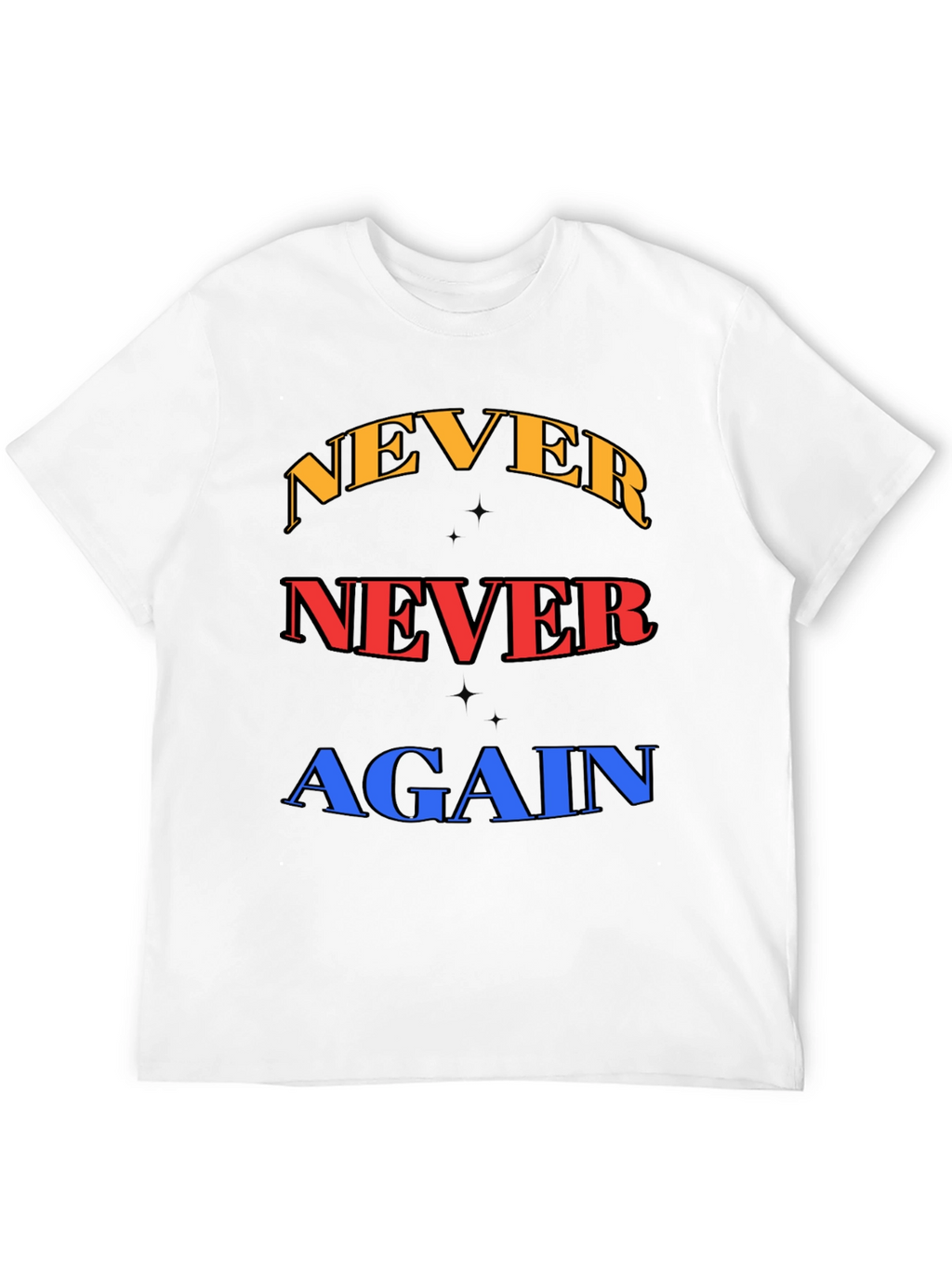 Never Again Graphic Tee - Bold Statement Shirt